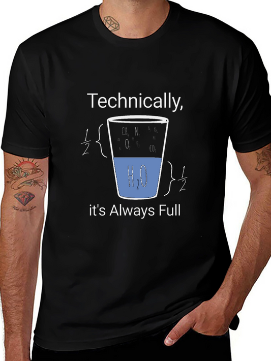 Technically Always Full T-Shirt: Science Humor Tee