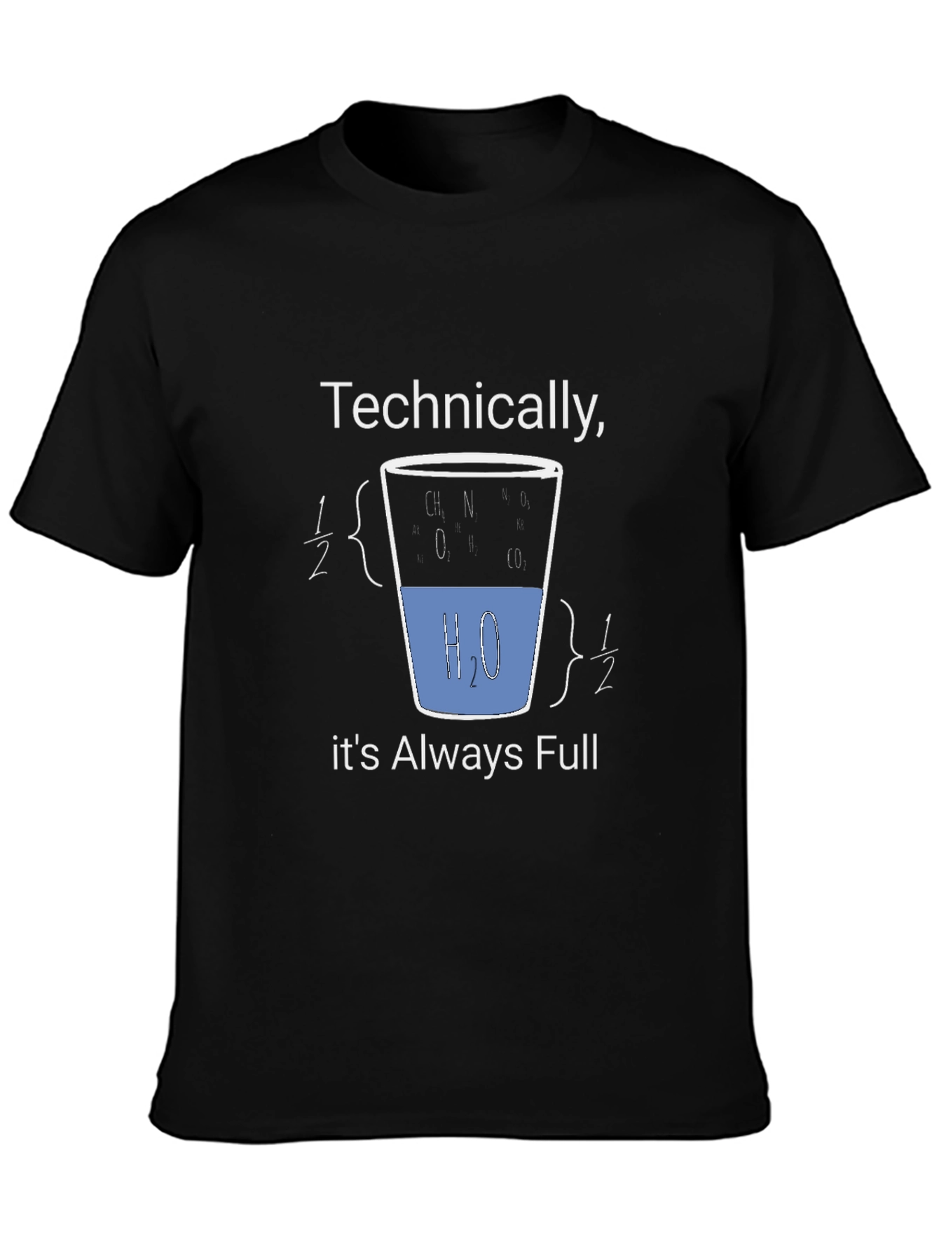 Technically Always Full T-Shirt: Science Humor Tee