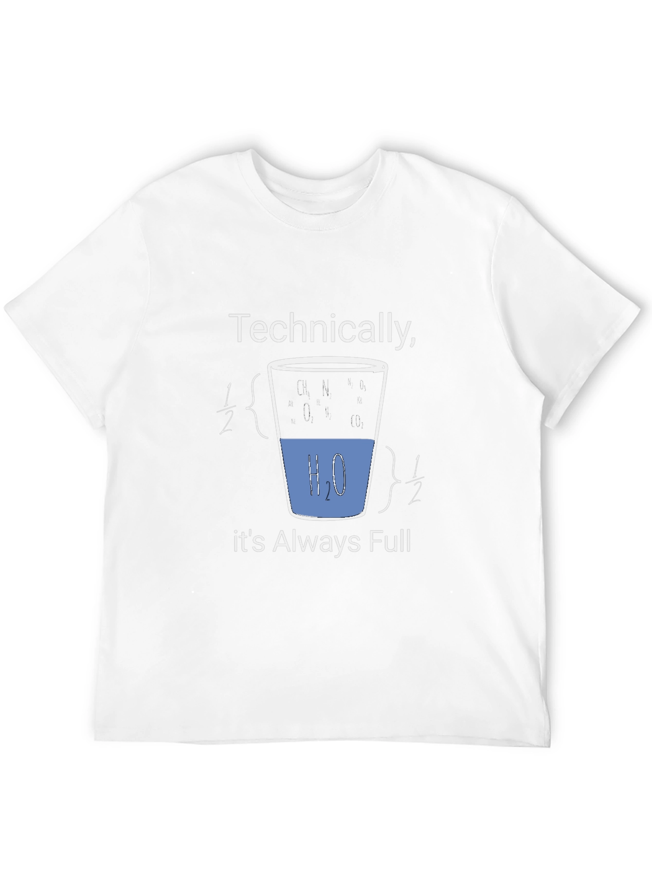 Technically Always Full T-Shirt: Science Humor Tee
