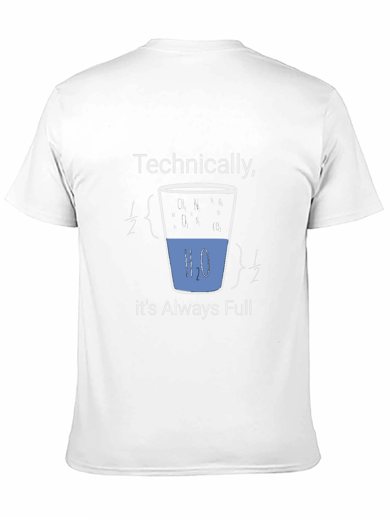 Technically Always Full T-Shirt: Science Humor Tee