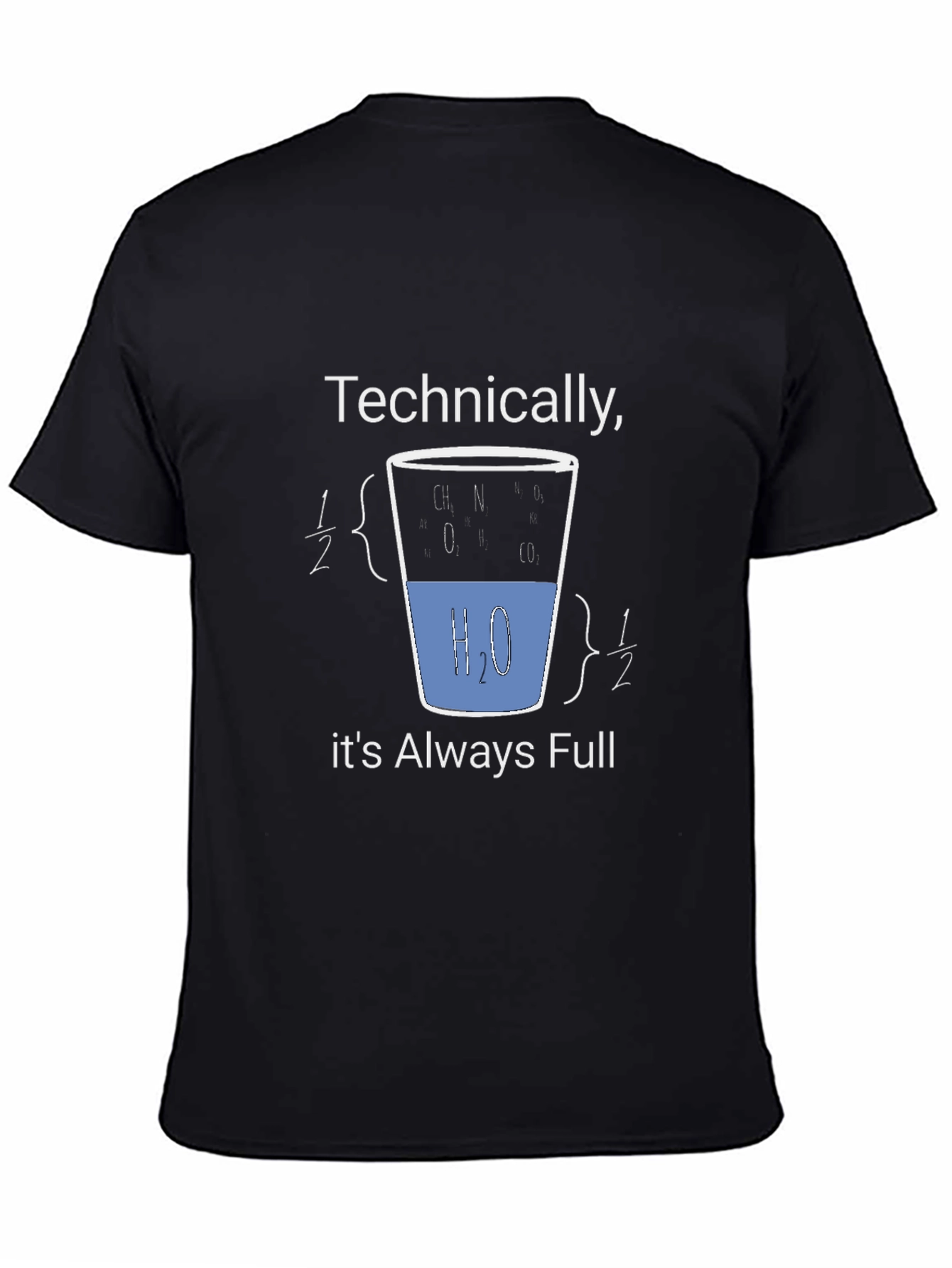 Technically Always Full T-Shirt: Science Humor Tee