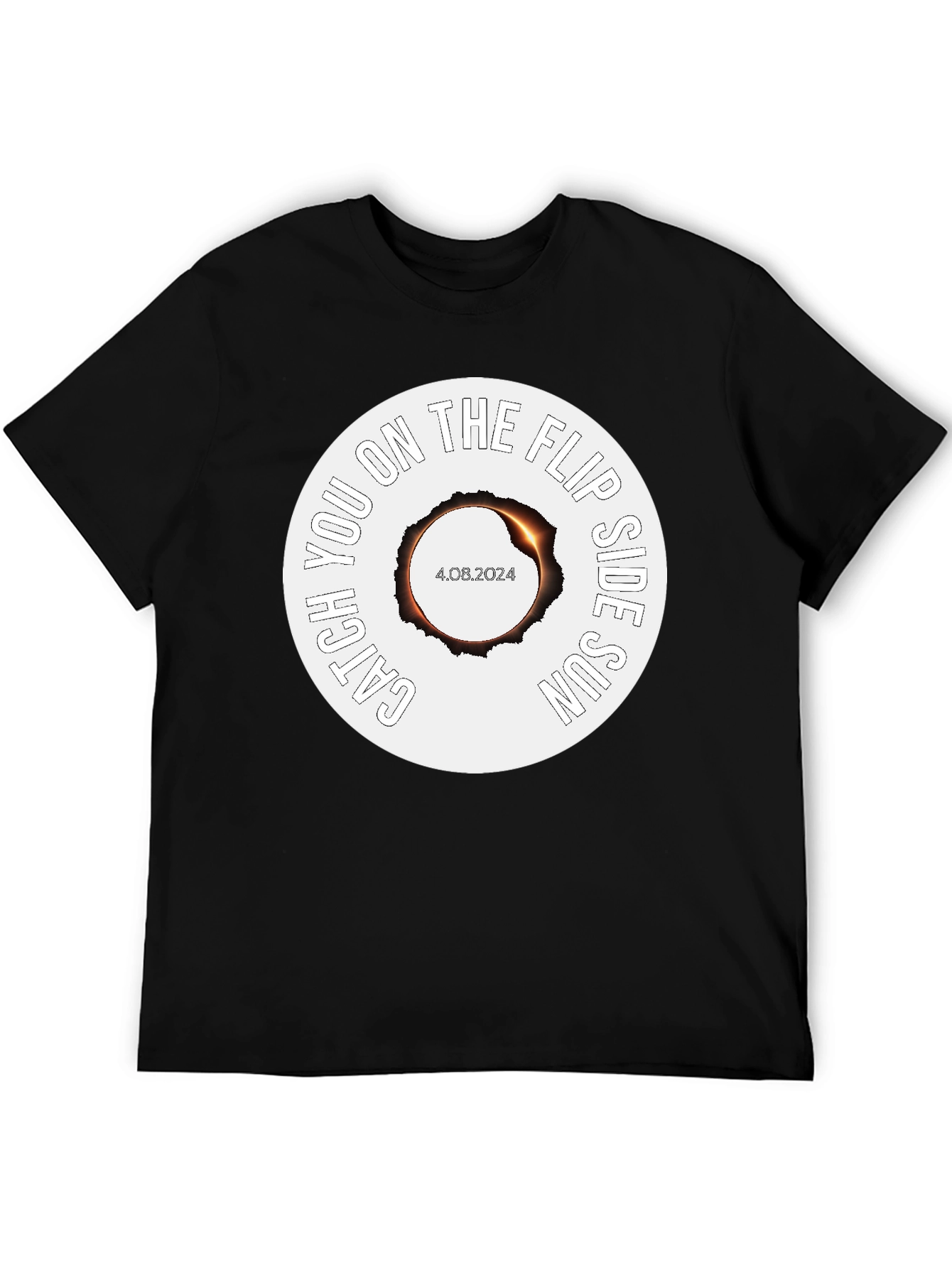 Catch You on the Flip Side Sun Eclipse T-Shirt