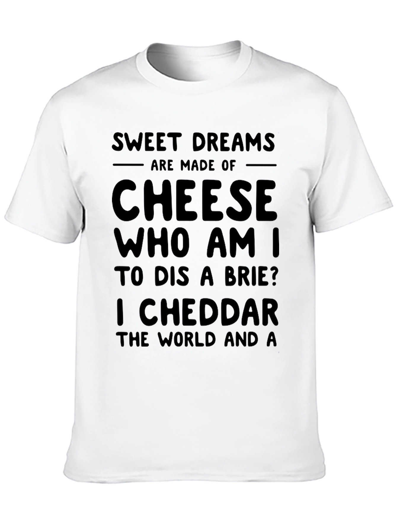 Sweet Dreams Cheese Pun T-Shirt Funny Foodie Tee