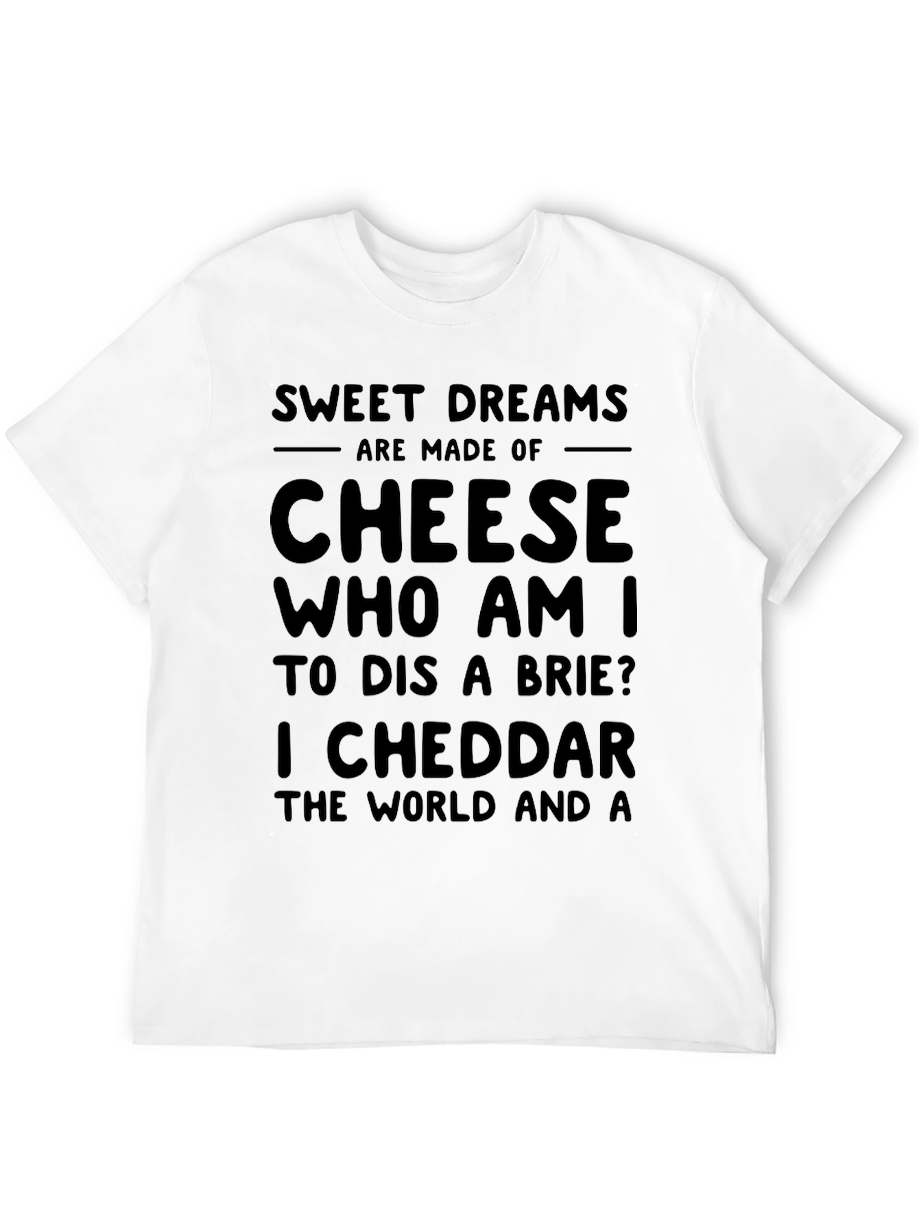Sweet Dreams Cheese Pun T-Shirt Funny Foodie Tee