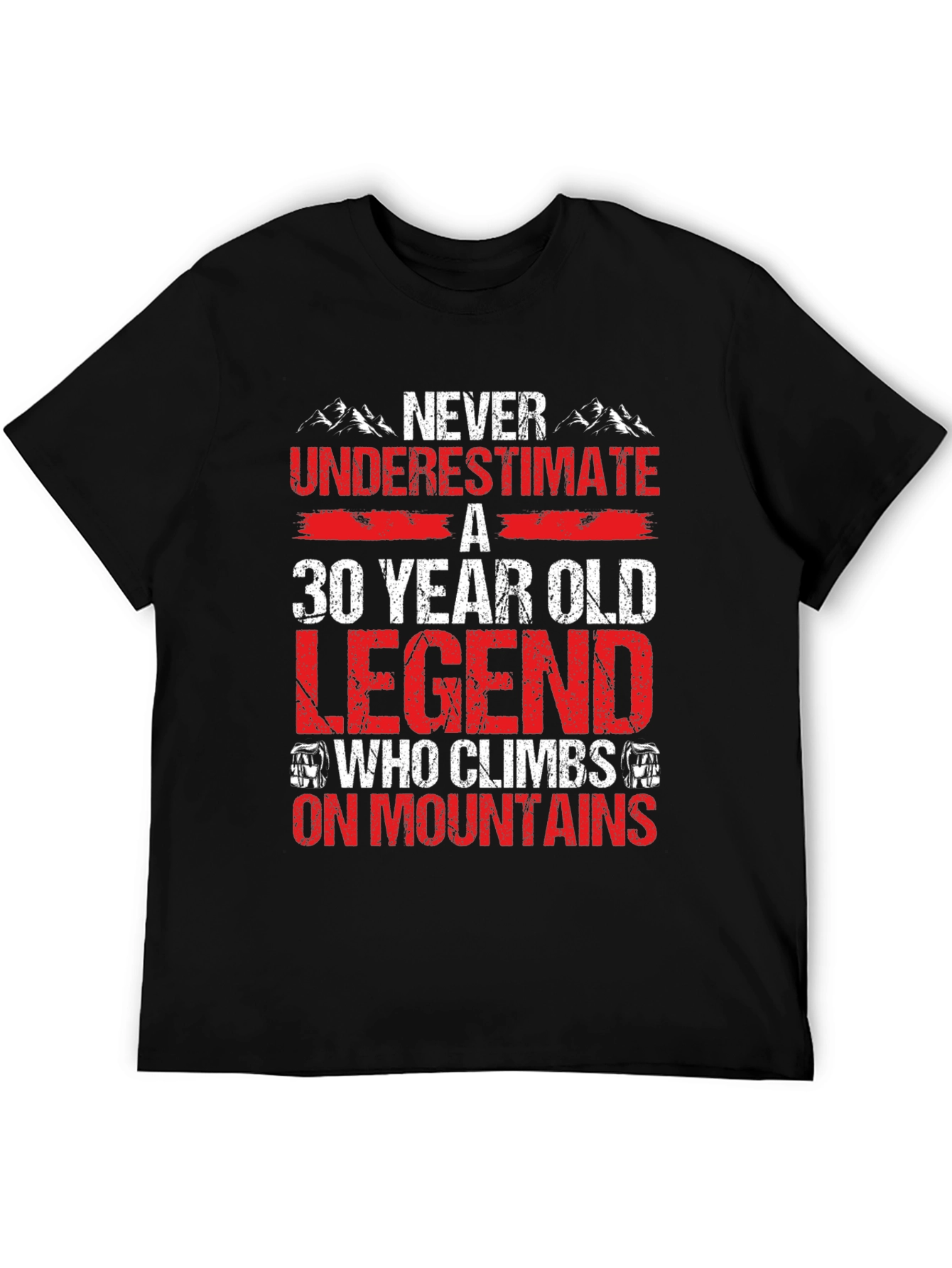 30 Year Old Legend T-Shirt: Climber Edition
