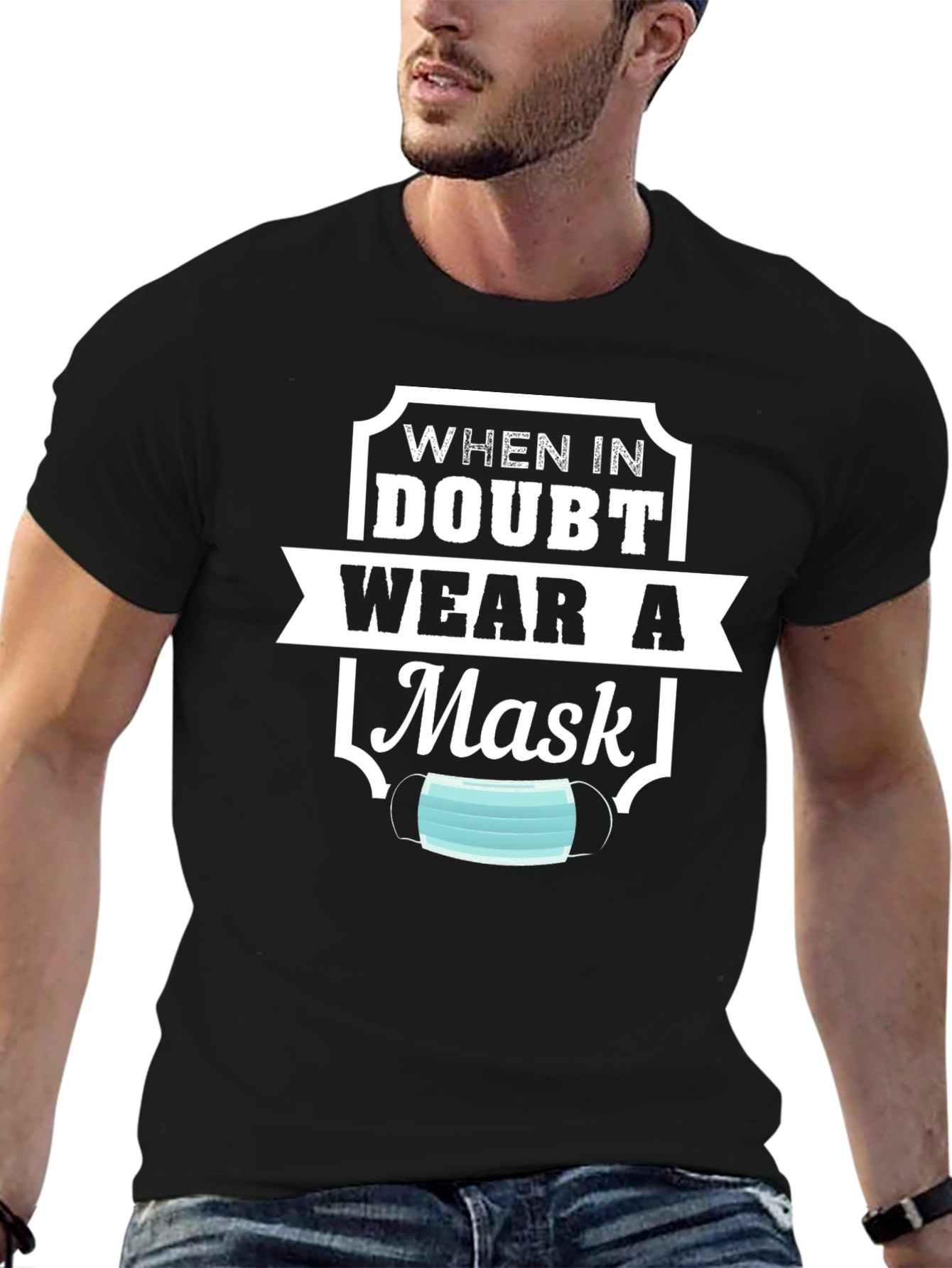 When In Doubt Mask T-Shirt