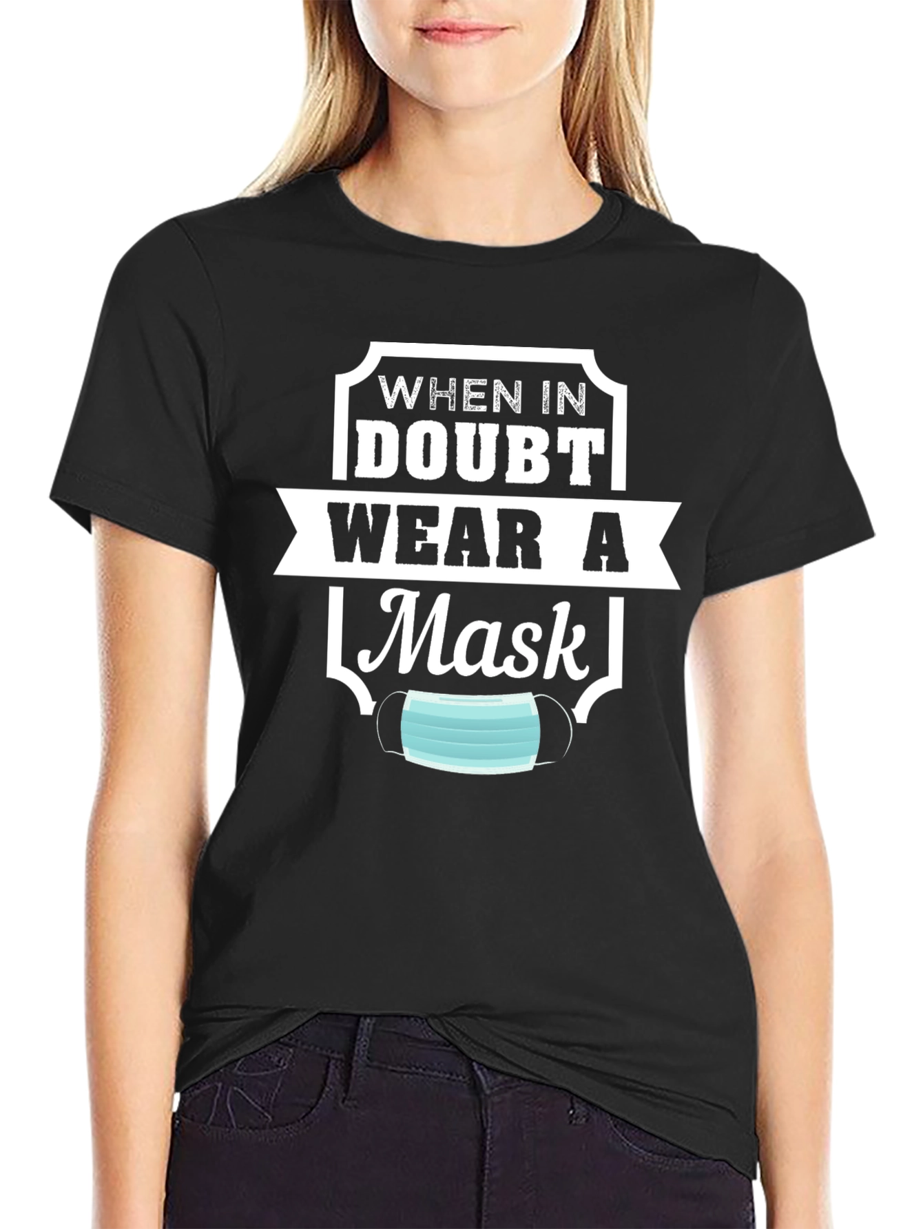 When In Doubt Mask T-Shirt