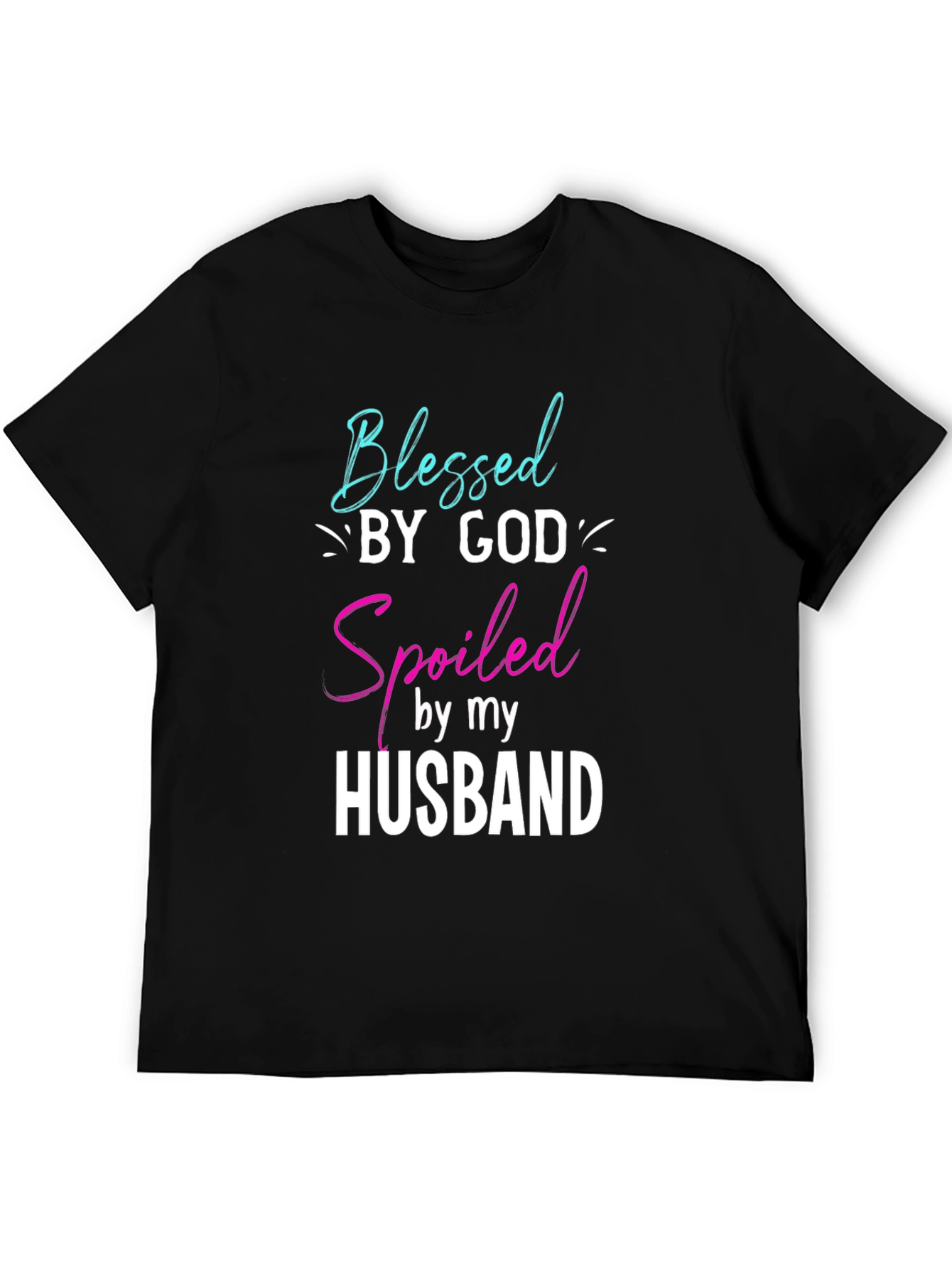 Blessed By God Spoiled By Husband T-Shirt