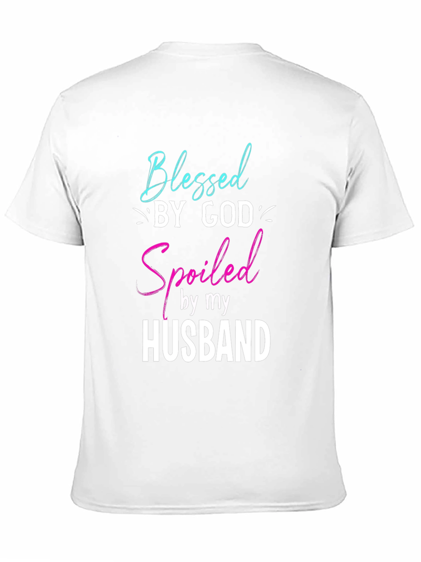 Blessed By God Spoiled By Husband T-Shirt