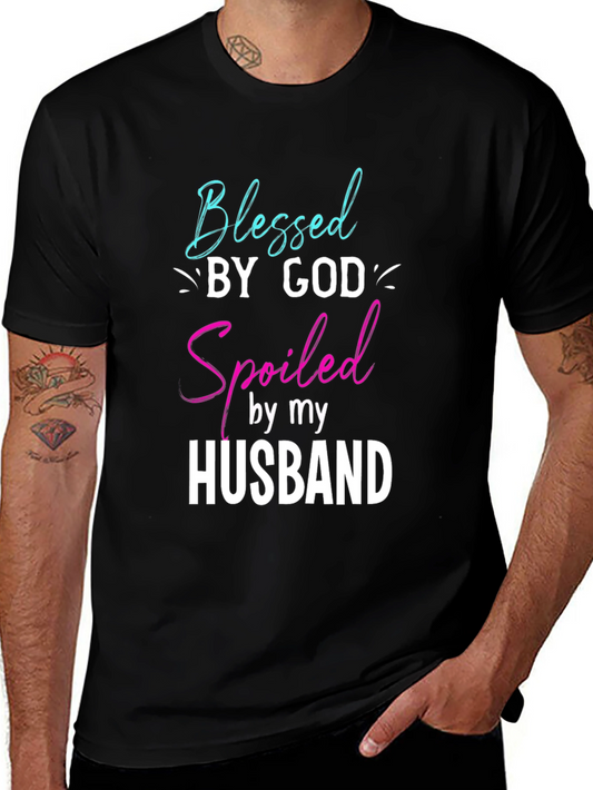 Blessed By God Spoiled By Husband T-Shirt