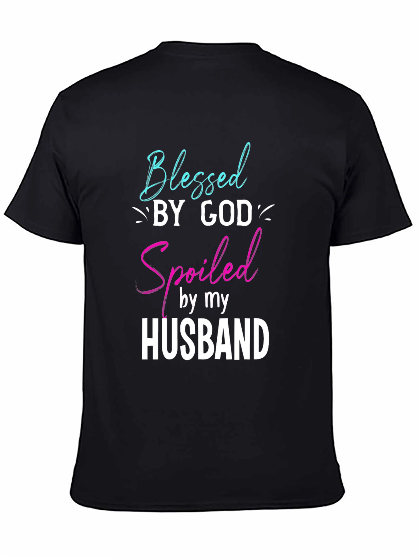 Blessed By God Spoiled By Husband T-Shirt