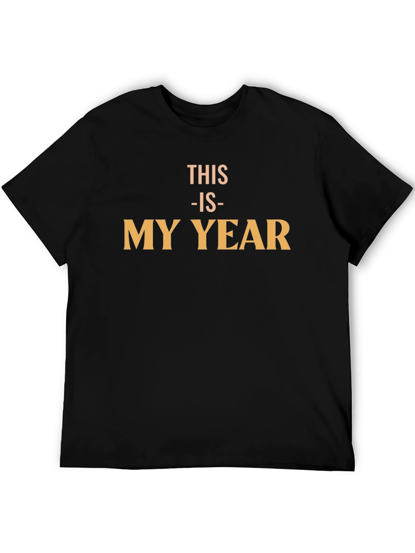 This Is My Year Black T-Shirt