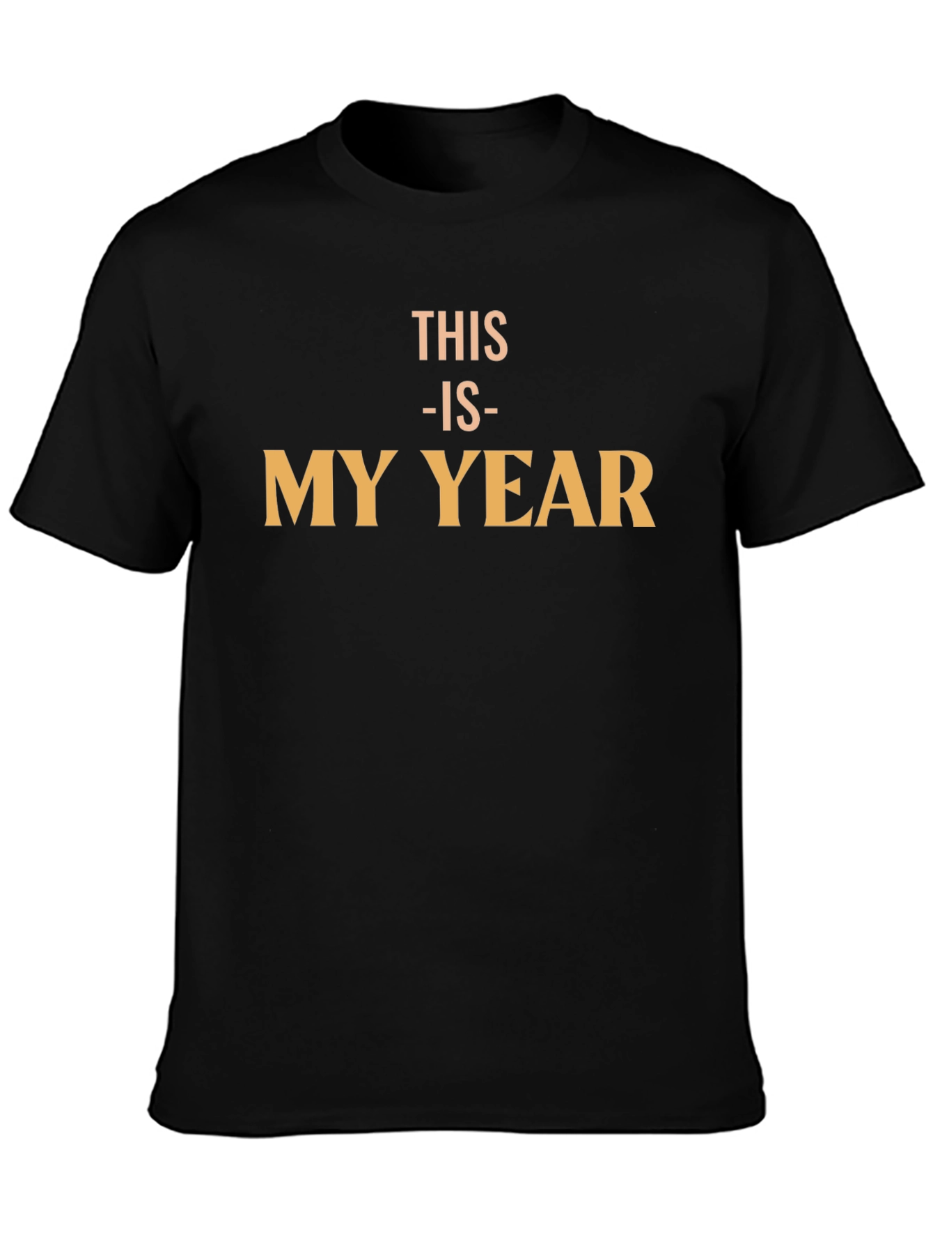 This Is My Year Black T-Shirt