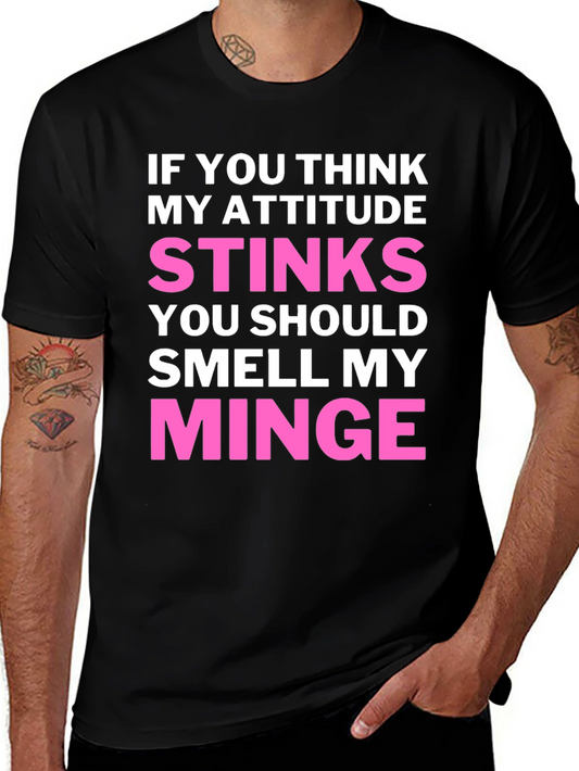 Attitude Stinks? Smell My Minge Funny Graphic T-Shirt