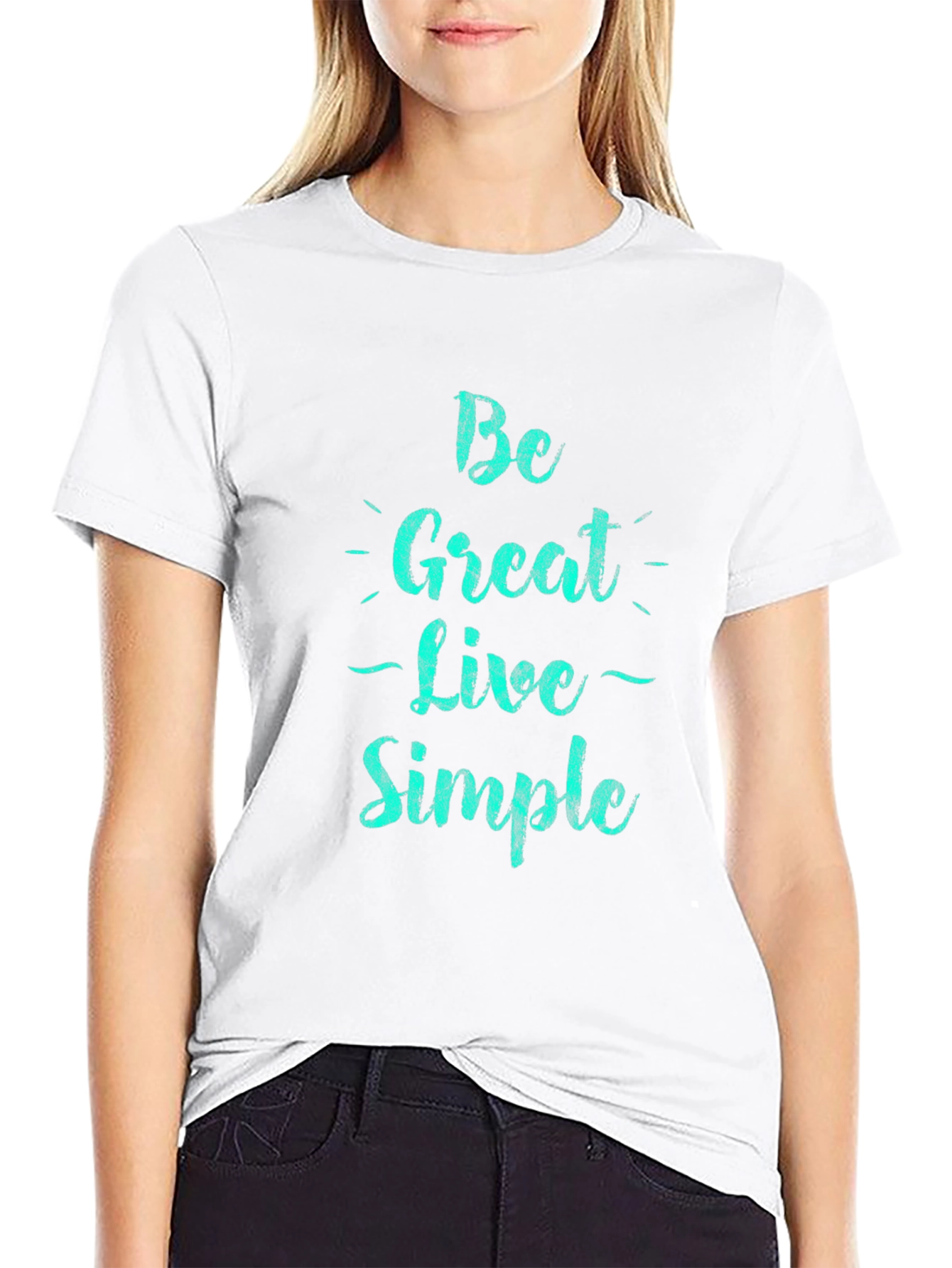 Be Great Live Simple Black T-Shirt