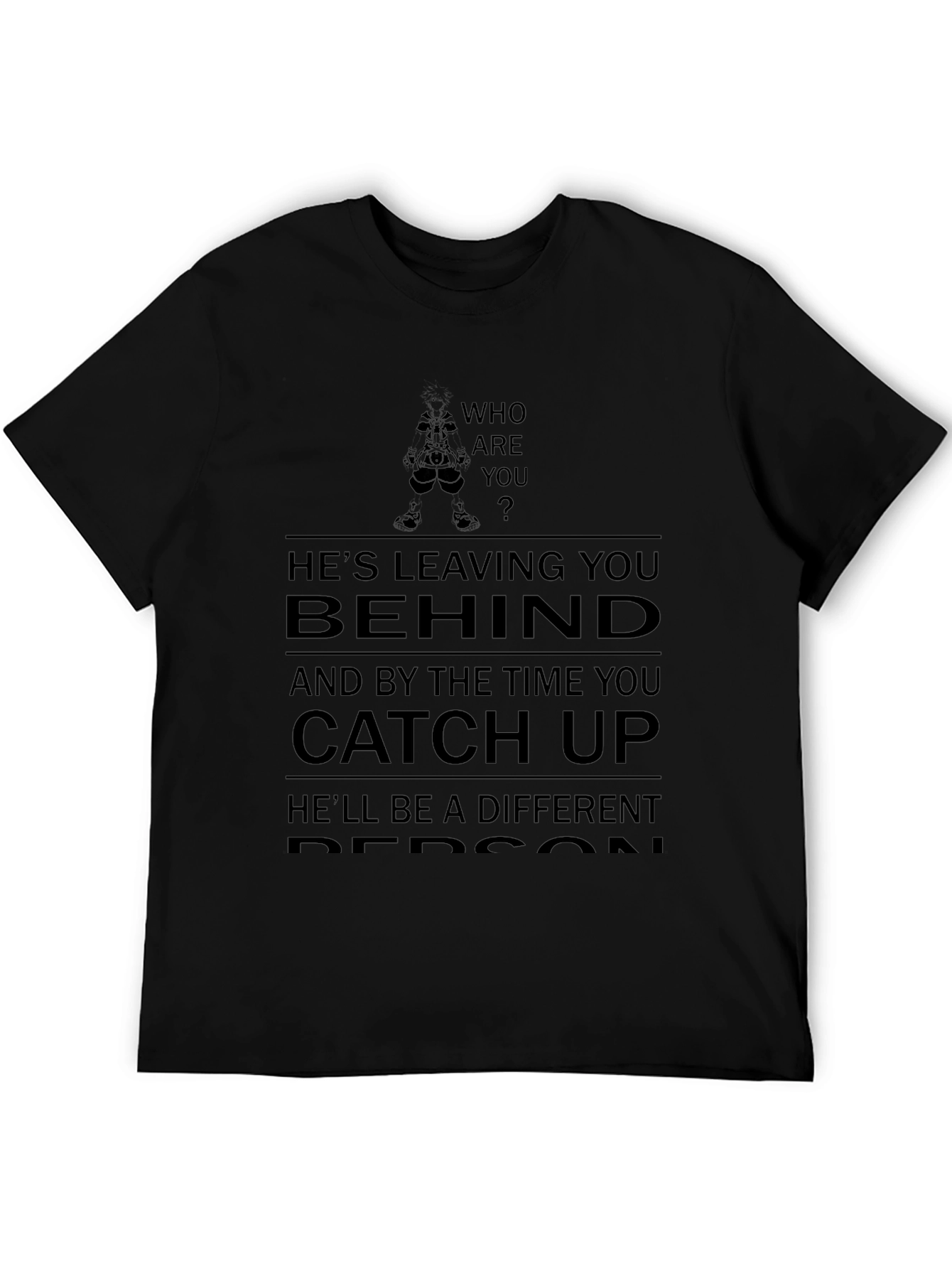 Who are you T-shirt - Leaving you behind