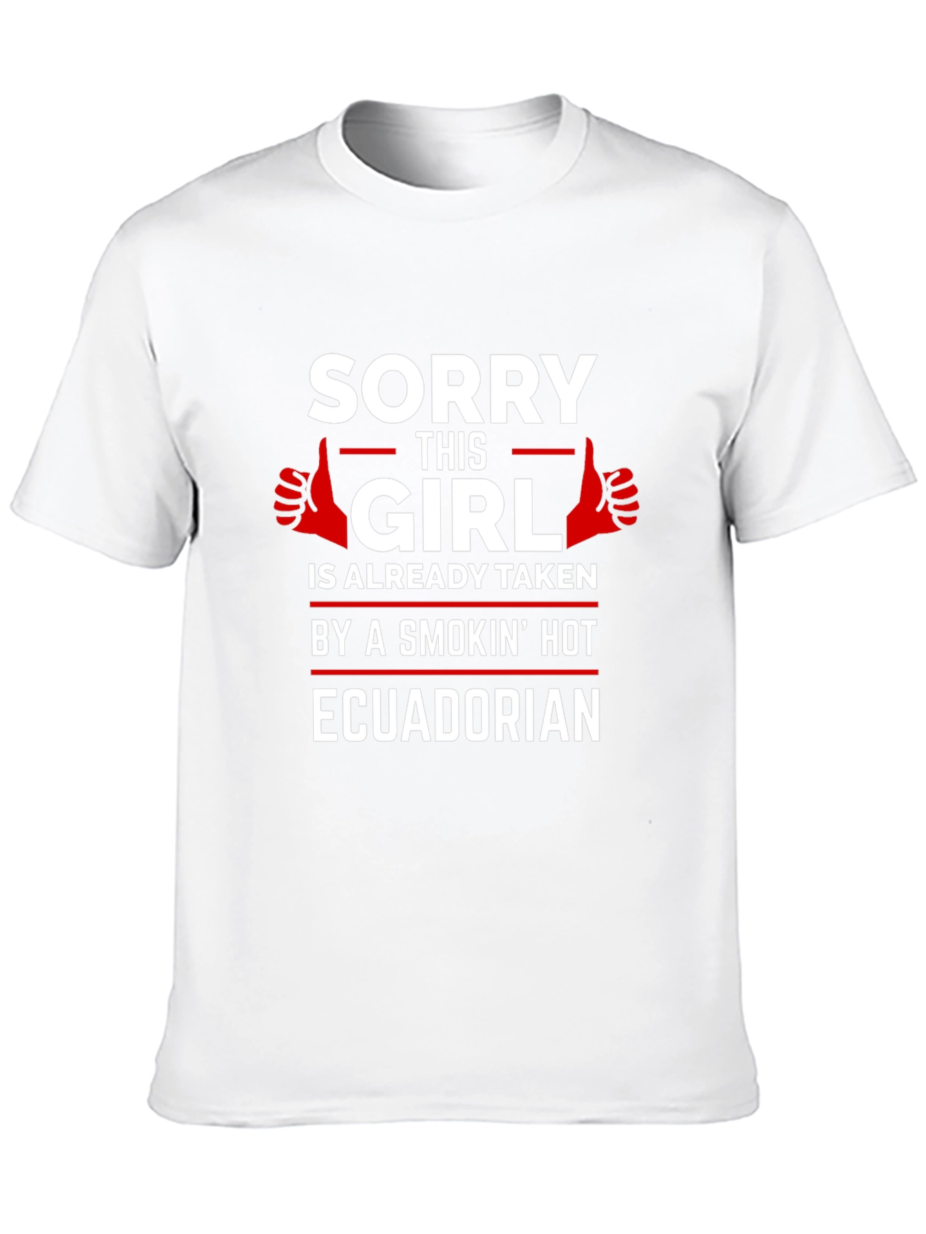 Sorry This Girl Is Taken Ecuadorian T-Shirt