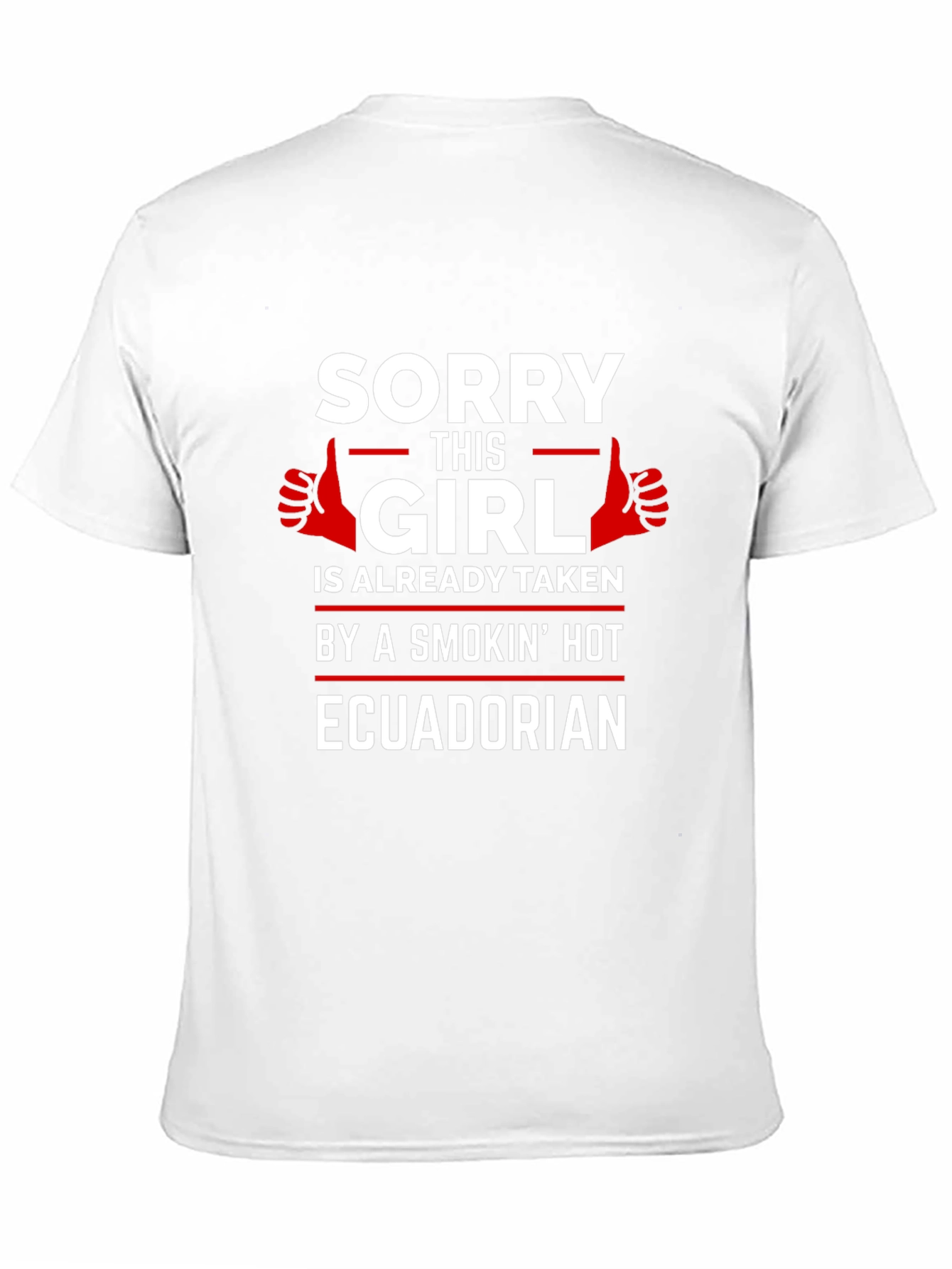 Sorry This Girl Is Taken Ecuadorian T-Shirt