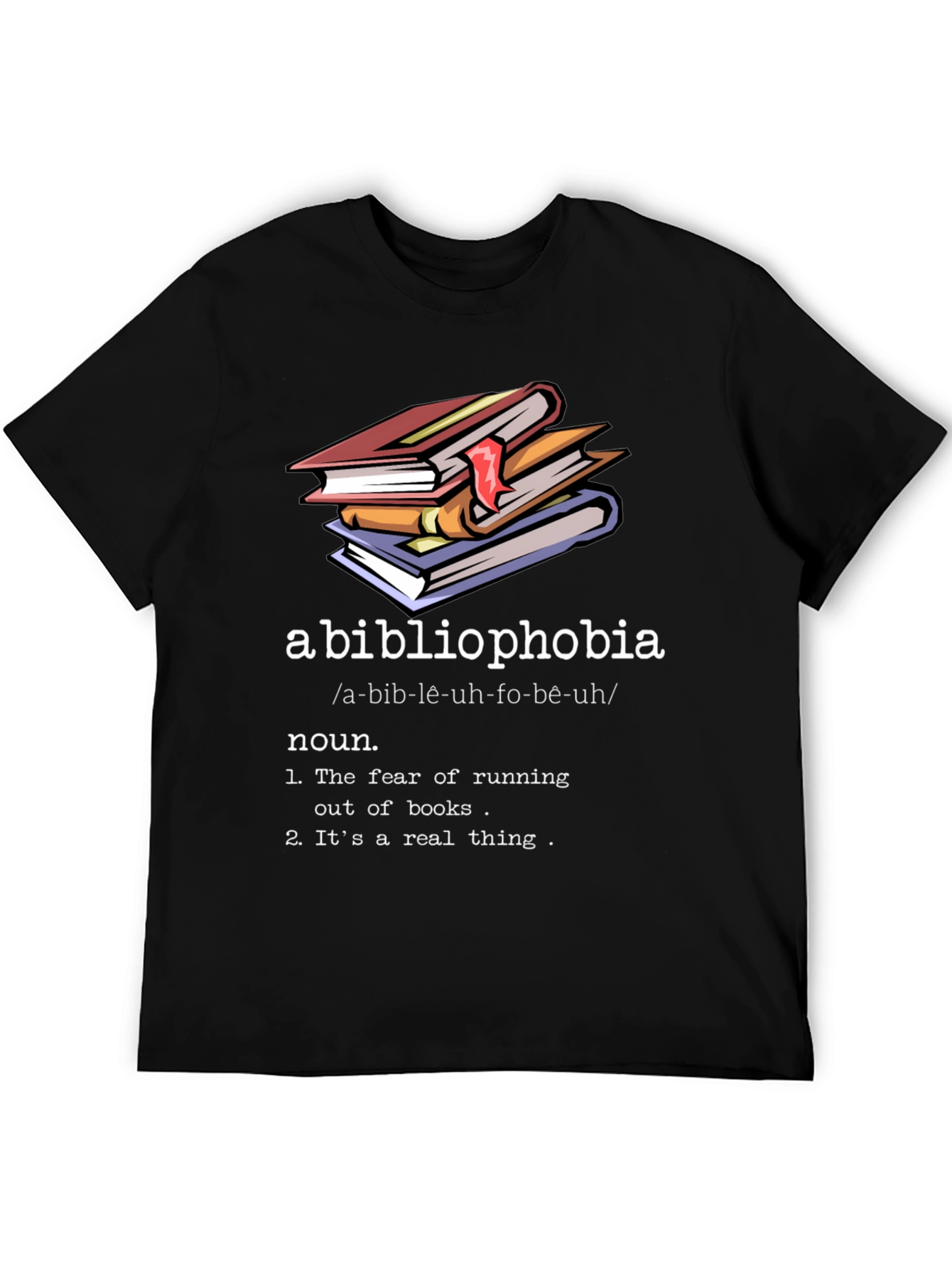 Abibliophobia Definition T-Shirt