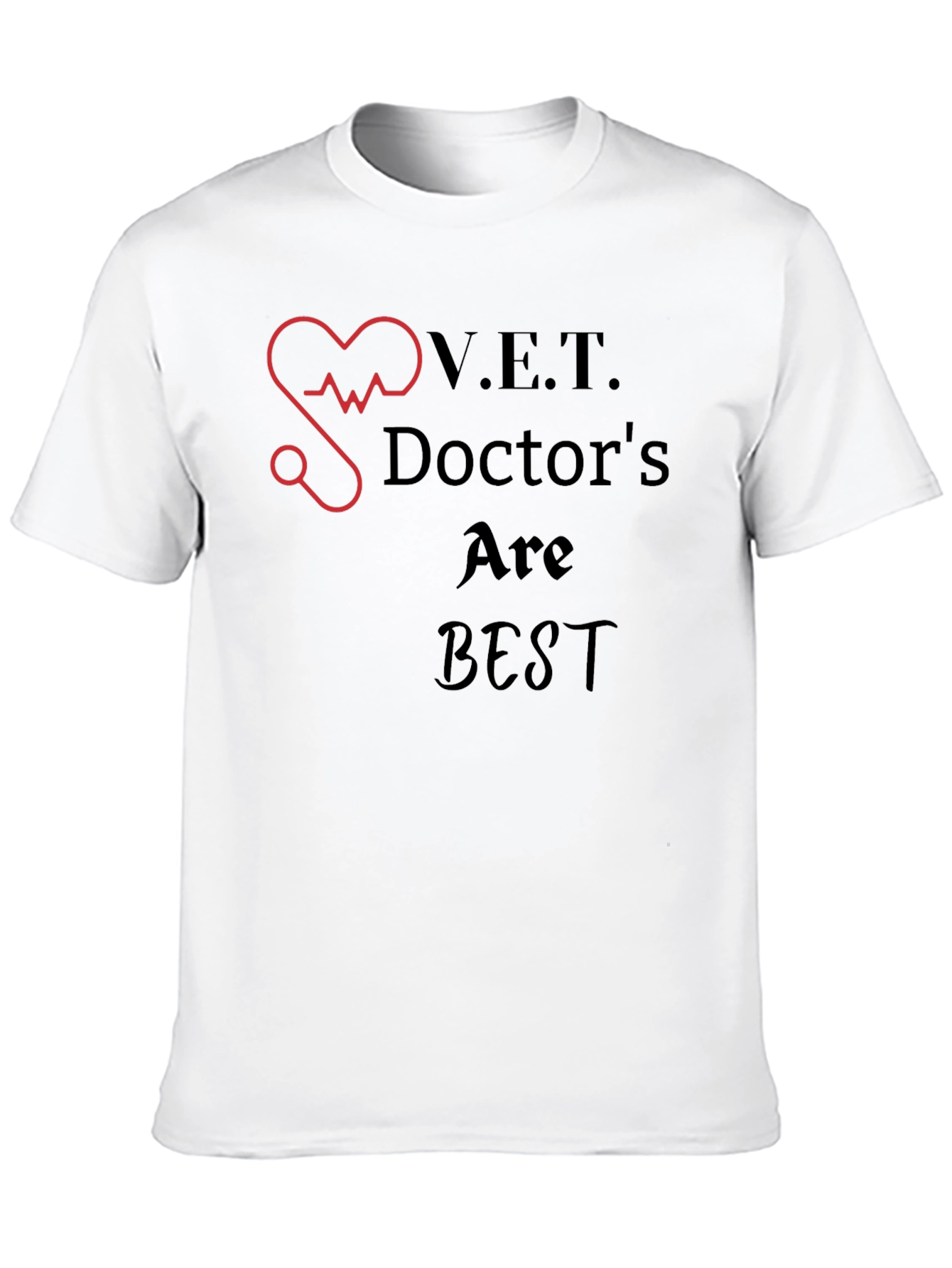 V.E.T. Doctors Are Best Graphic T-Shirt