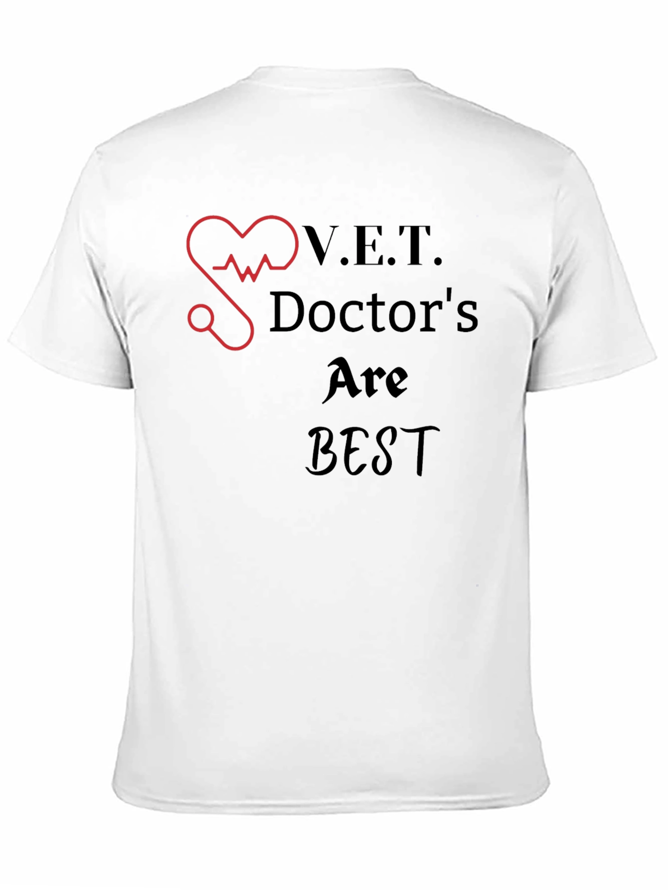V.E.T. Doctors Are Best Graphic T-Shirt