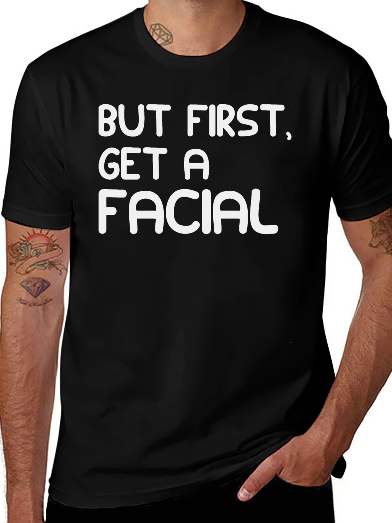 But First Get A Facial Black Graphic T-Shirt