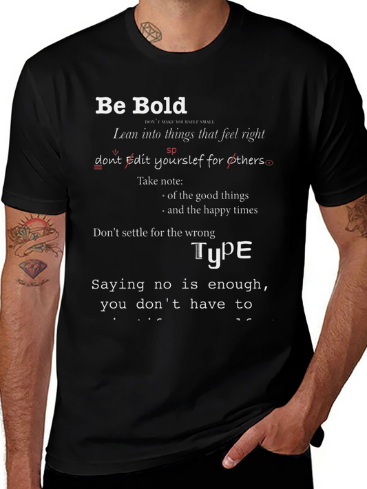 Be Bold Graphic Tee - Inspirational Unisex T-Shirt