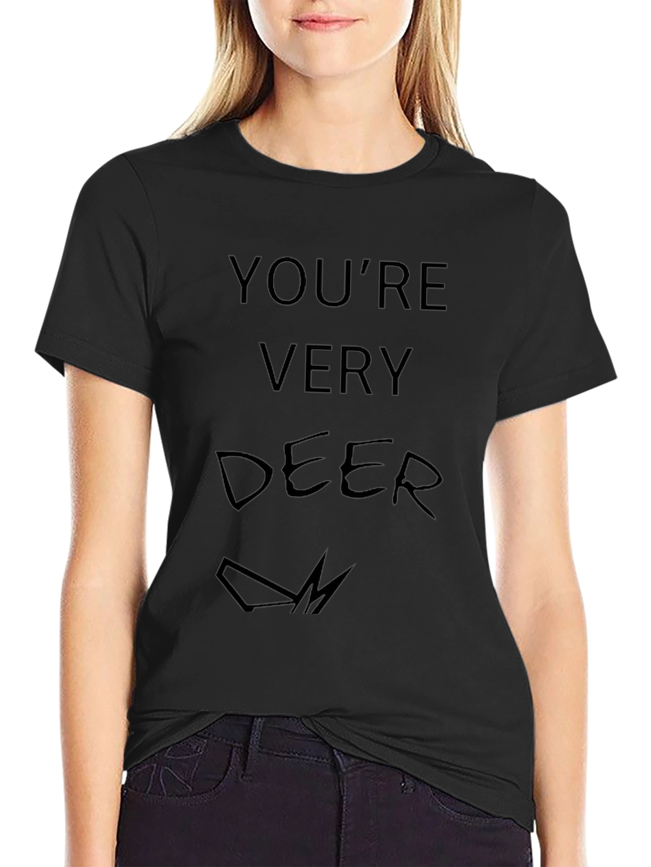 Youre Very Deer T-Shirt - Novelty Graphic Tee