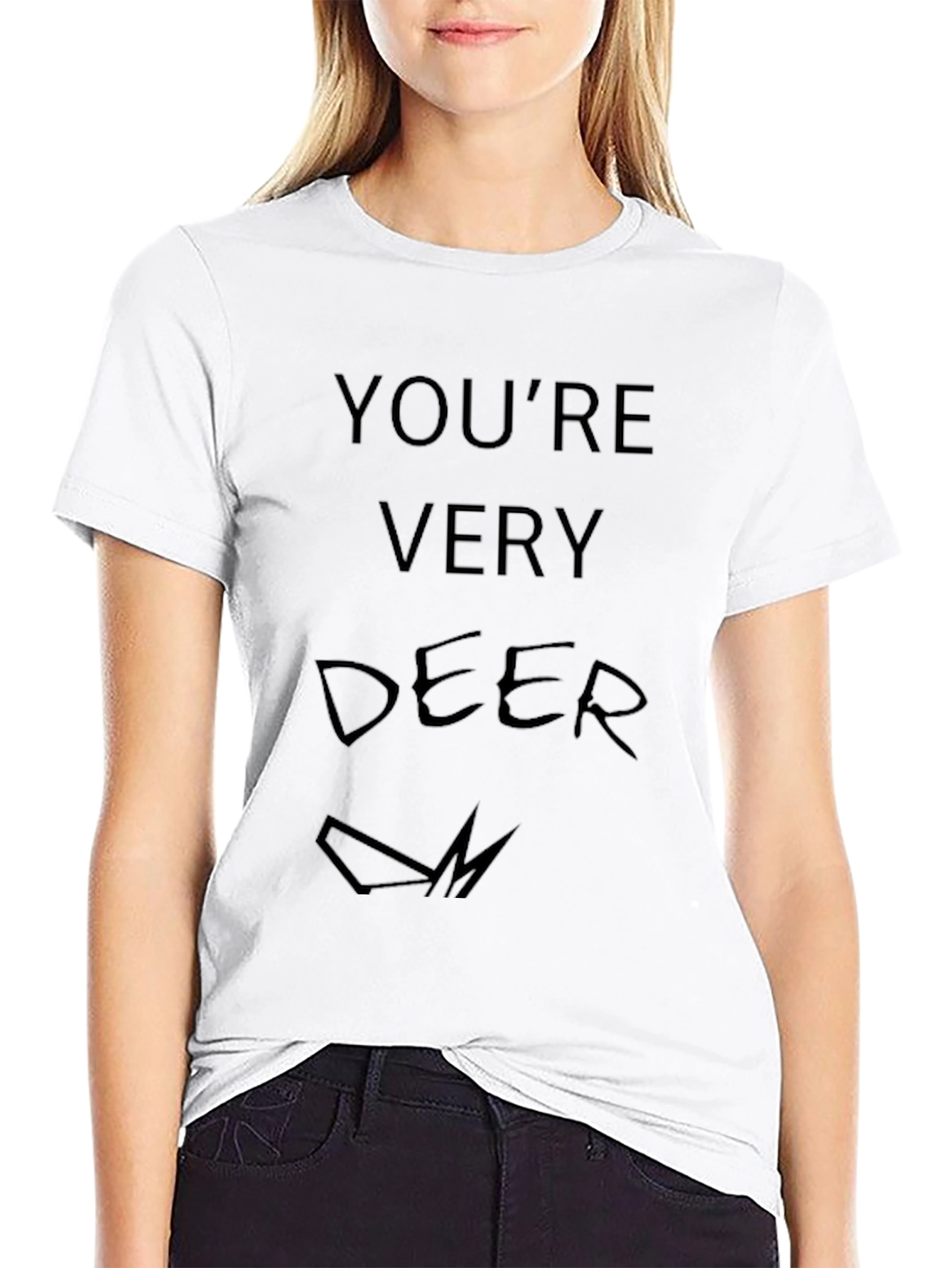 Youre Very Deer T-Shirt - Novelty Graphic Tee