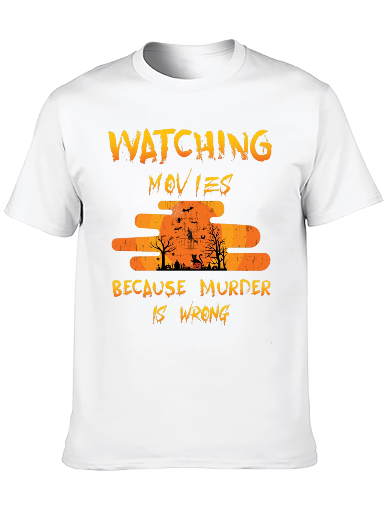 Watching Movies Because Murder Is Wrong T-Shirt