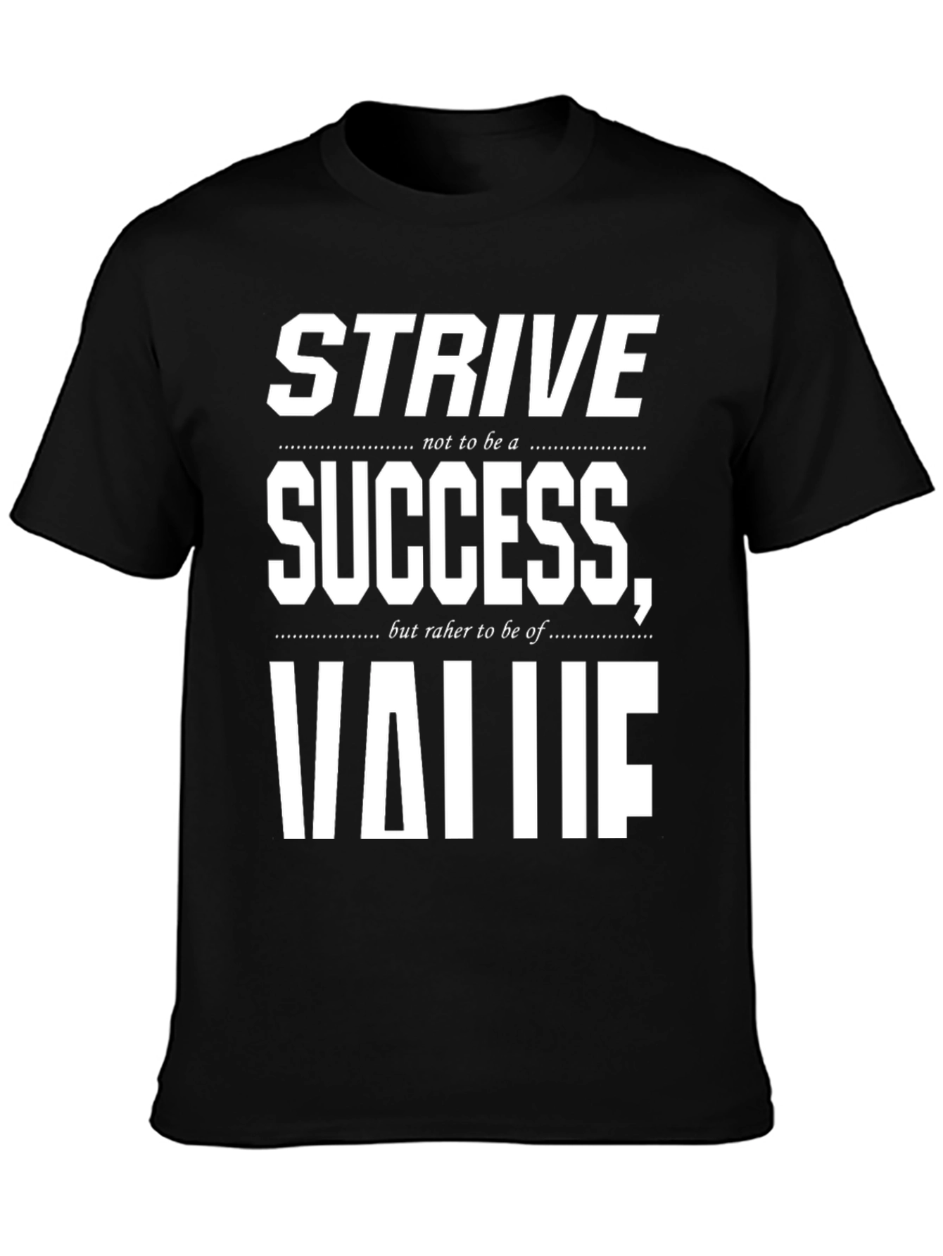 Strive for Value Graphic Tee - Motivational T-Shirt