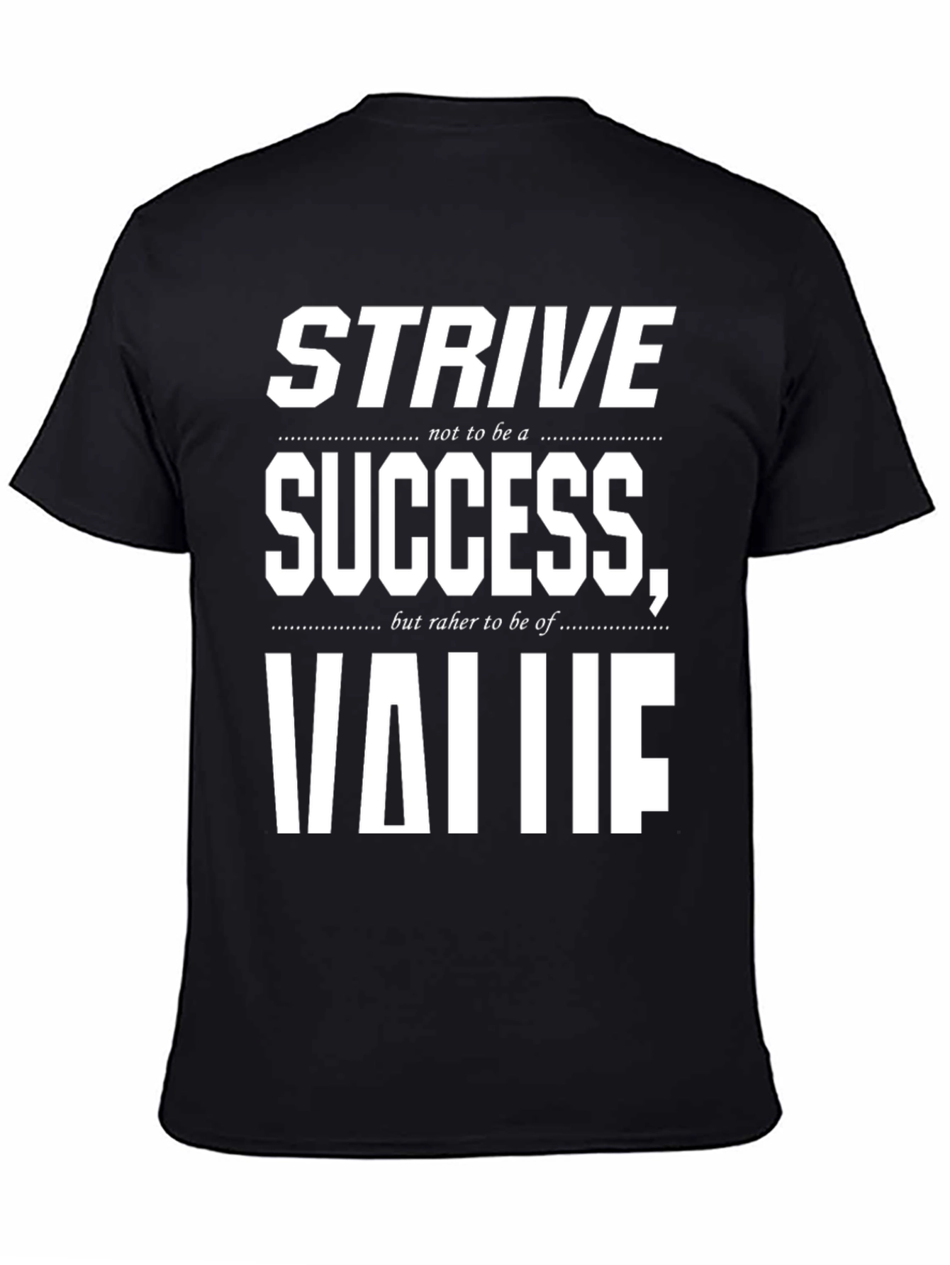 Strive for Value Graphic Tee - Motivational T-Shirt