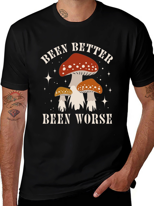 Been Better Been Worse Mushroom Graphic Tee