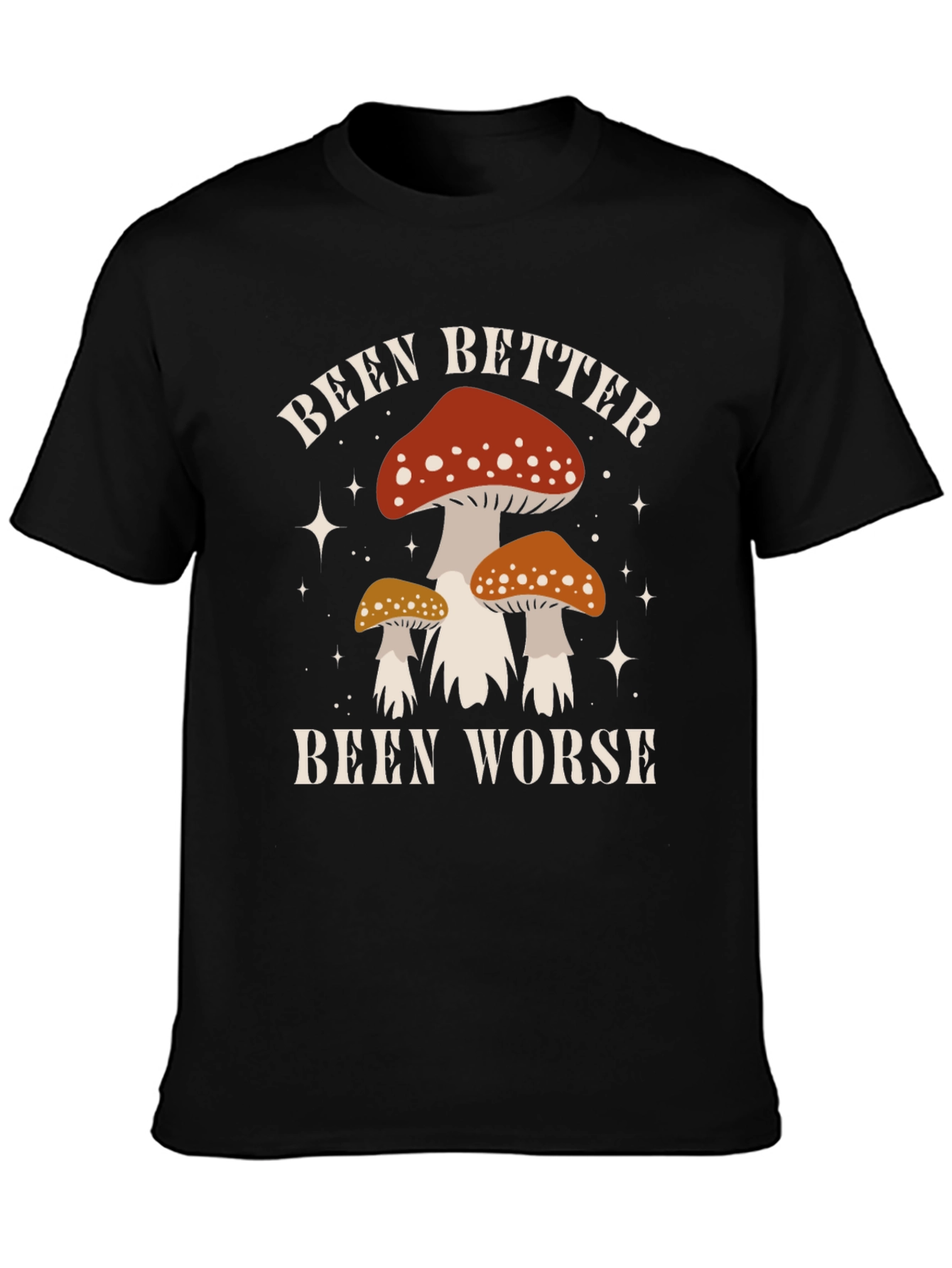 Been Better Been Worse Mushroom Graphic Tee
