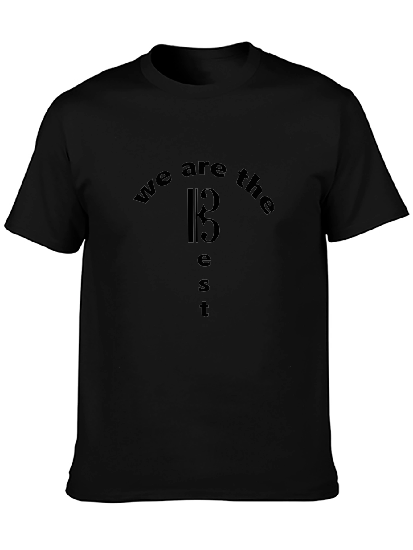 We Are The Best Graphic T-Shirt - Black