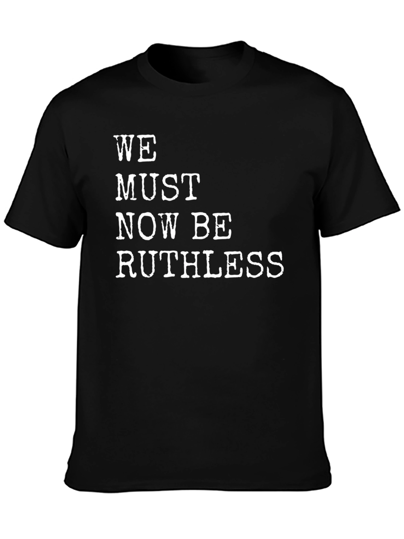 Ruthless Statement Black T-Shirt