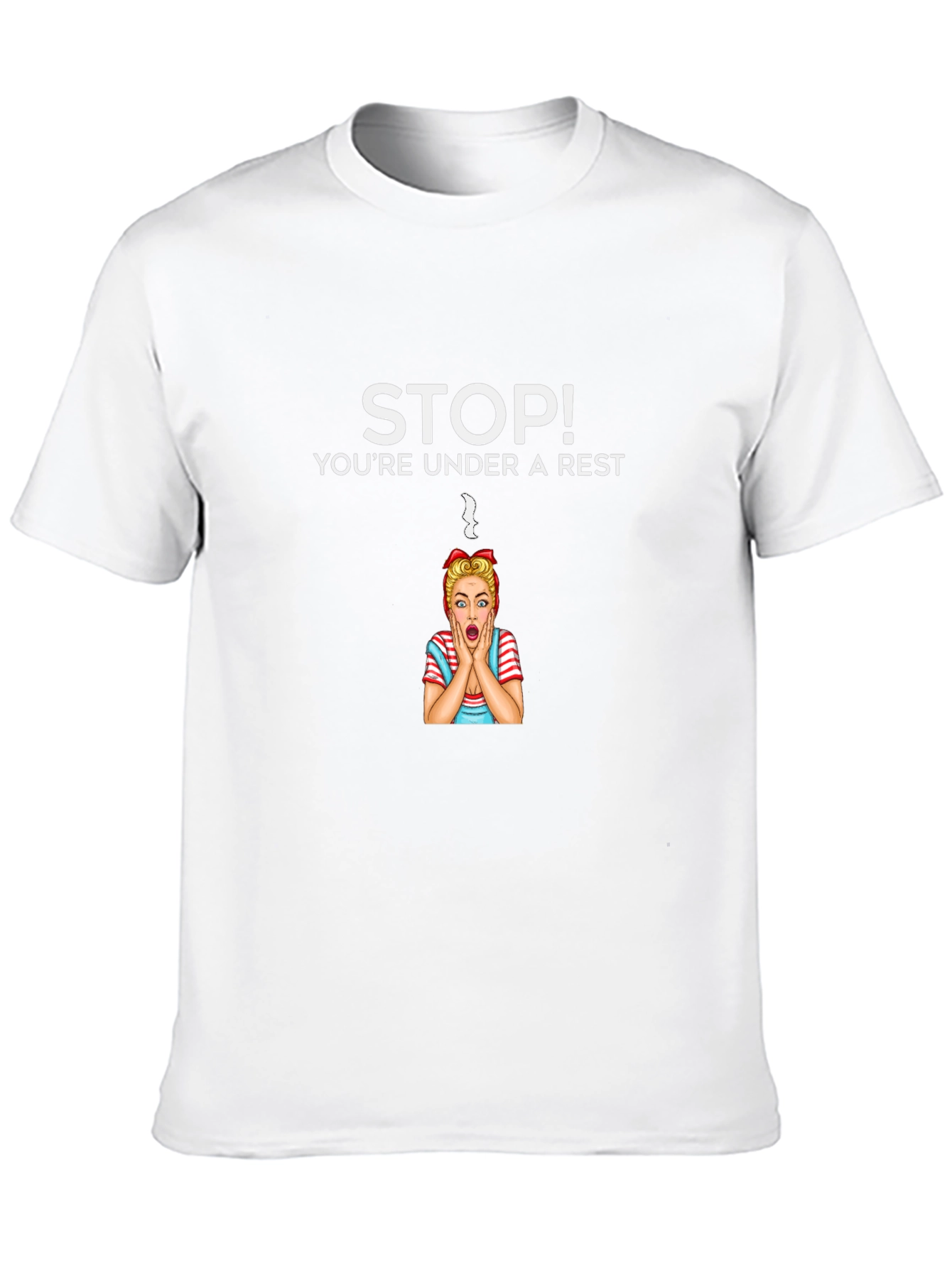 Stop Youre Under A Rest T-Shirt