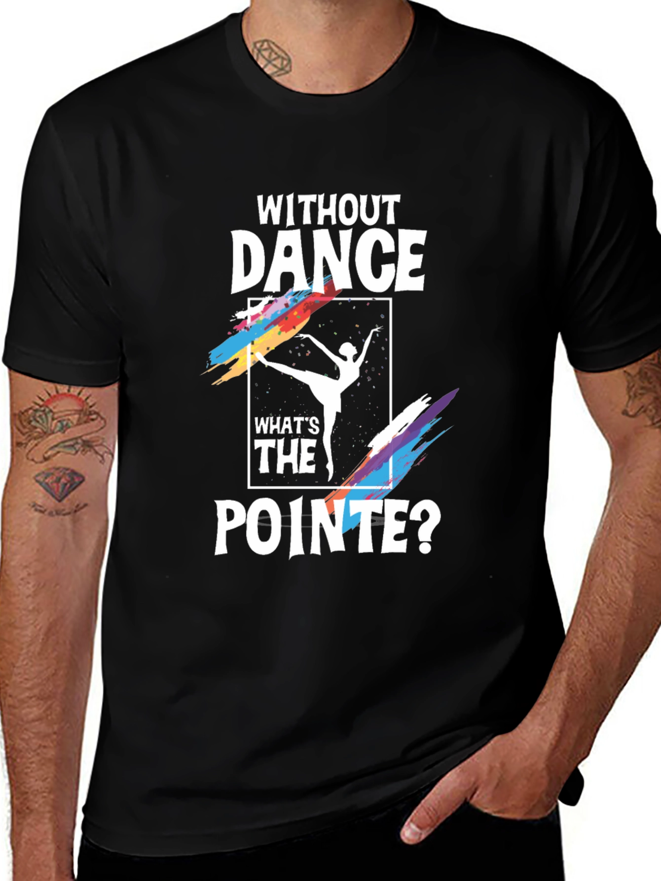Without Dance Whats the Pointe? Graphic Tee