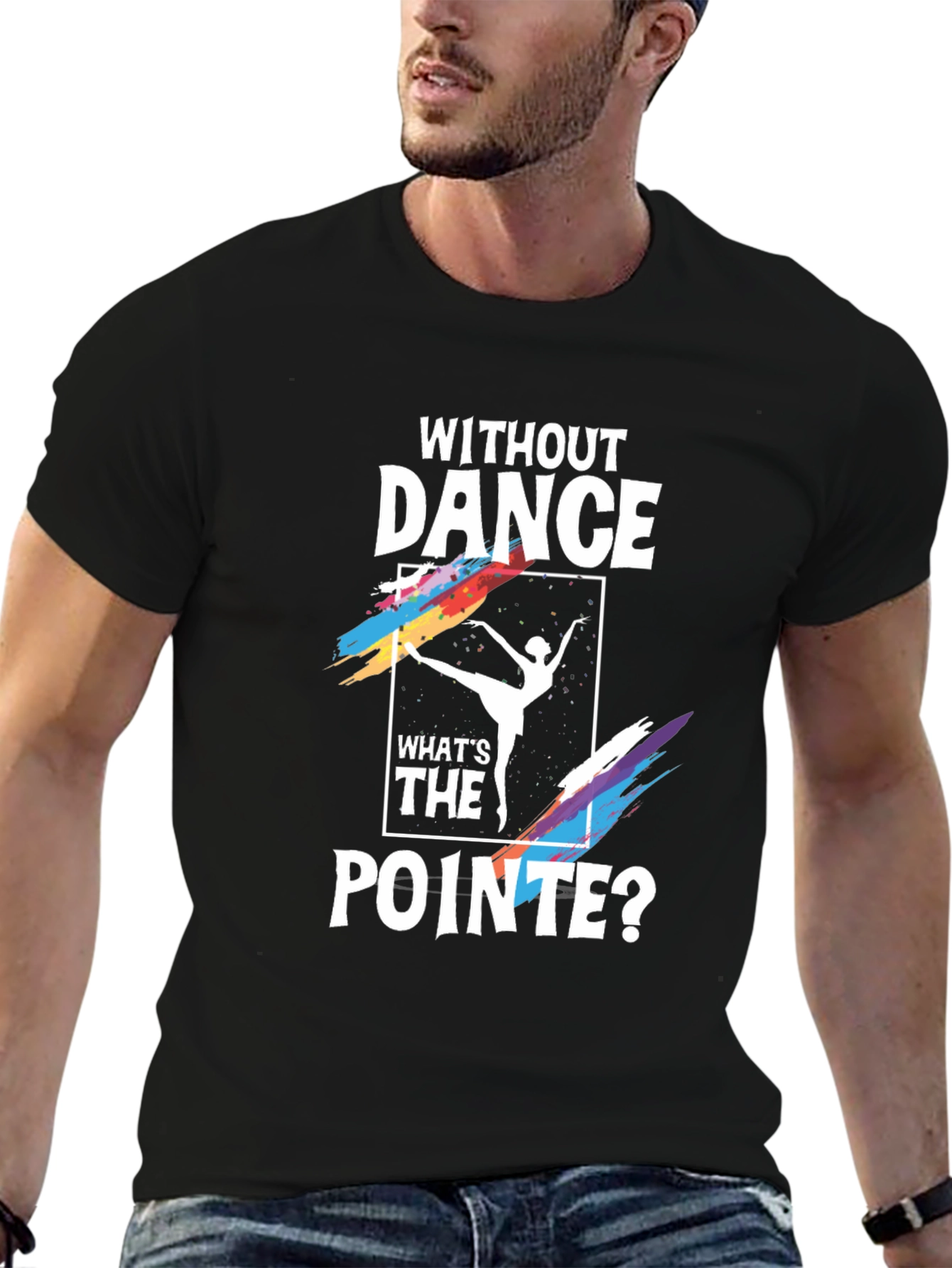 Without Dance Whats the Pointe? Graphic Tee
