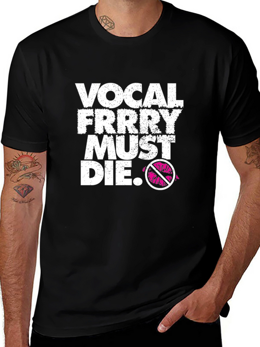 Vocal Frrry Must Die Black Graphic Tee