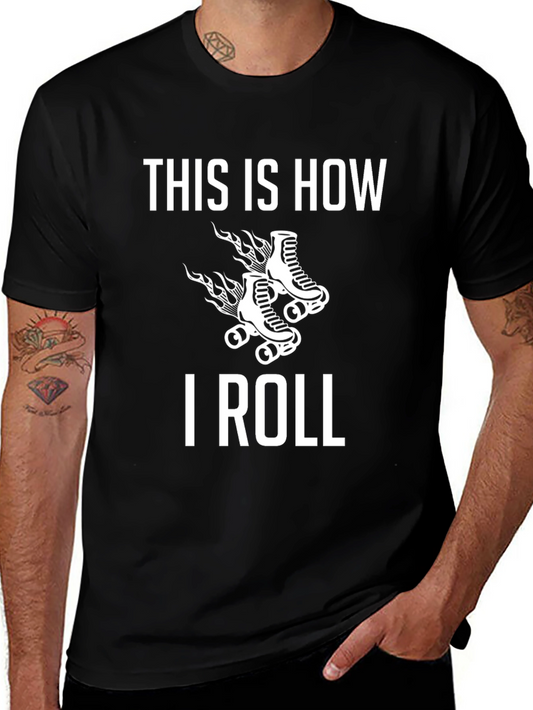 This Is How I Roll Roller Skate Graphic T-Shirt