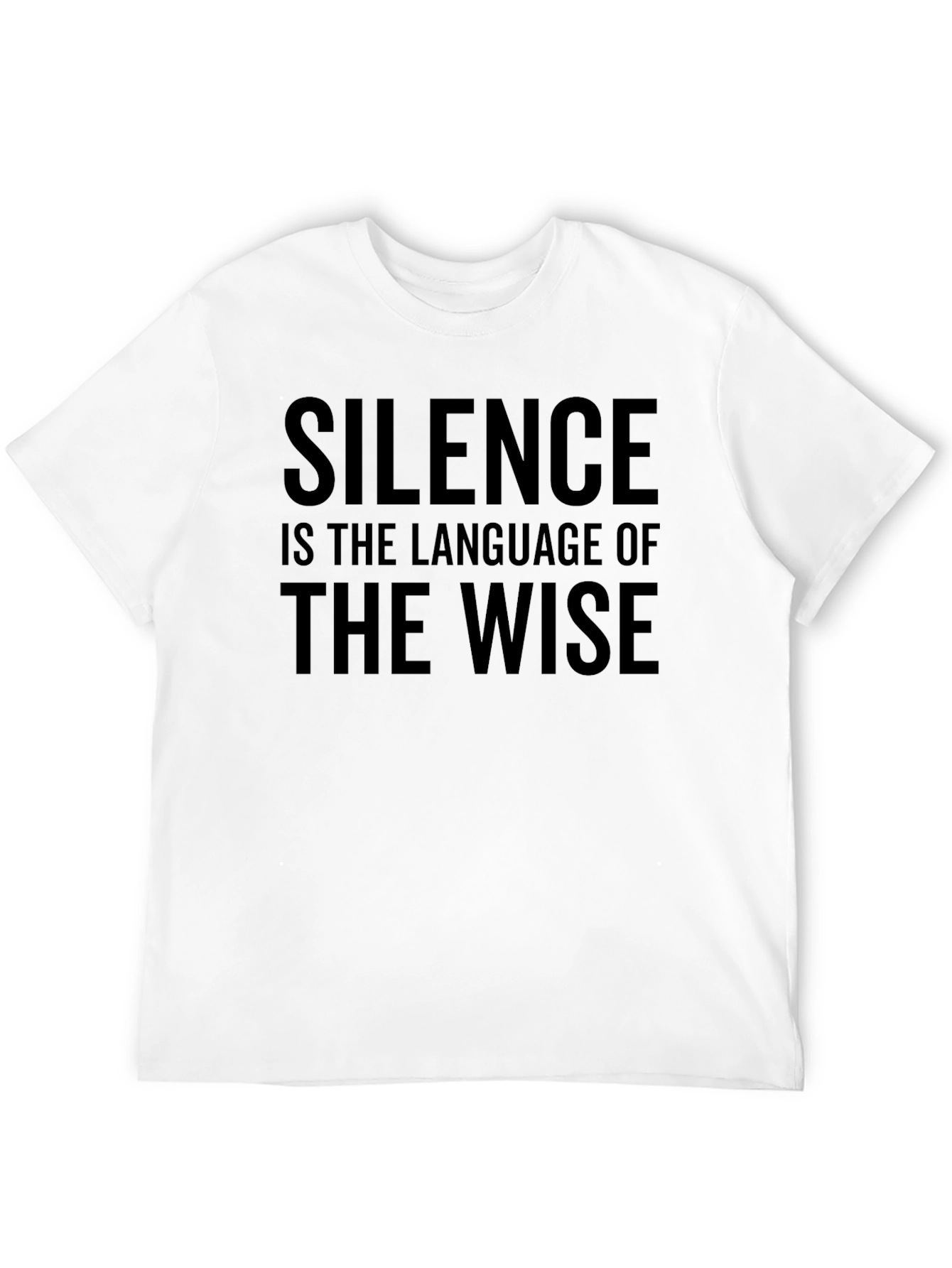 Silence Is The Language of The Wise T-Shirt