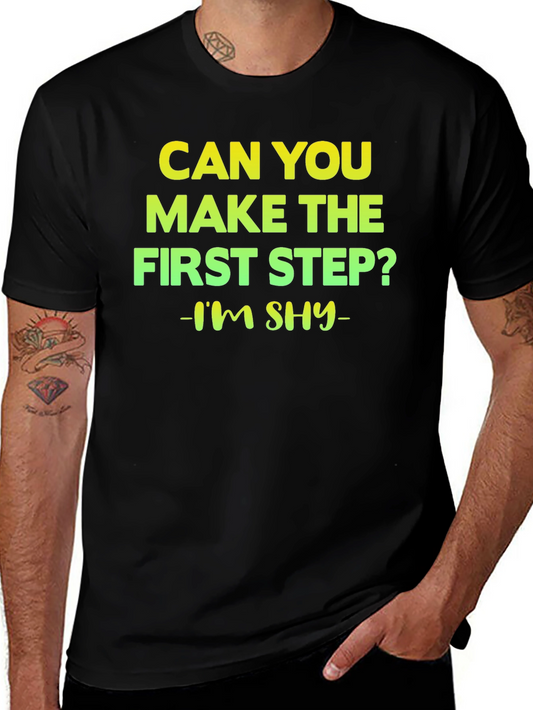 Can You Make The First Step T-Shirt