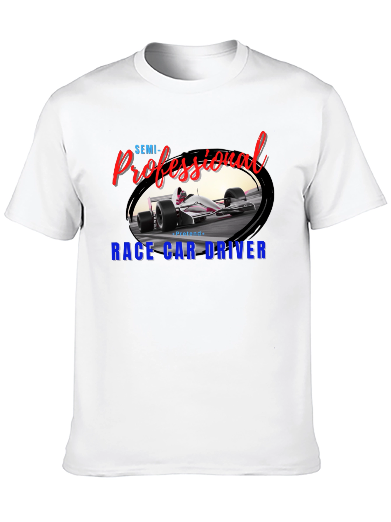 Semi-Professional Race Car Driver Graphic Tee