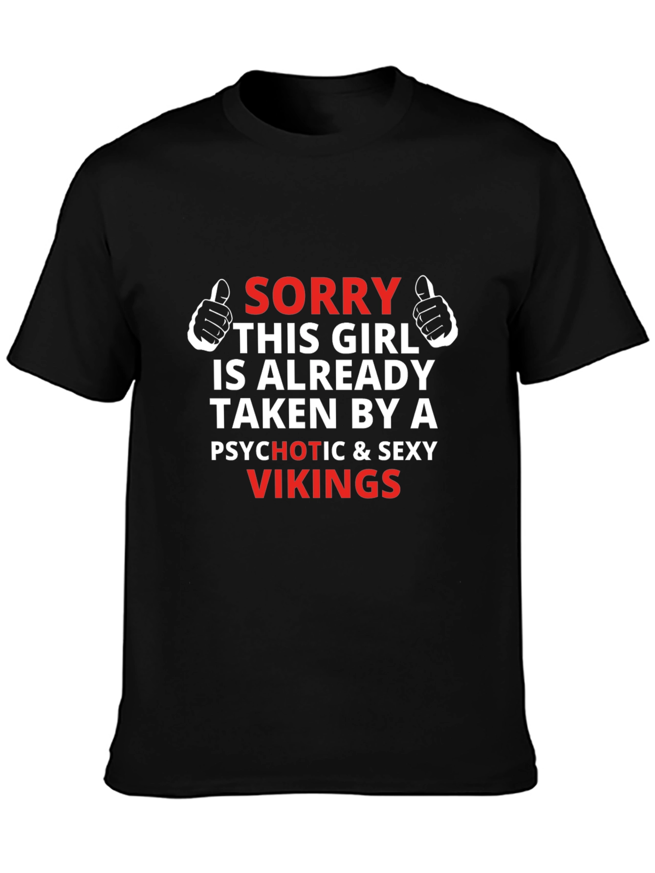 Sorry Taken by Vikings Graphic Tee