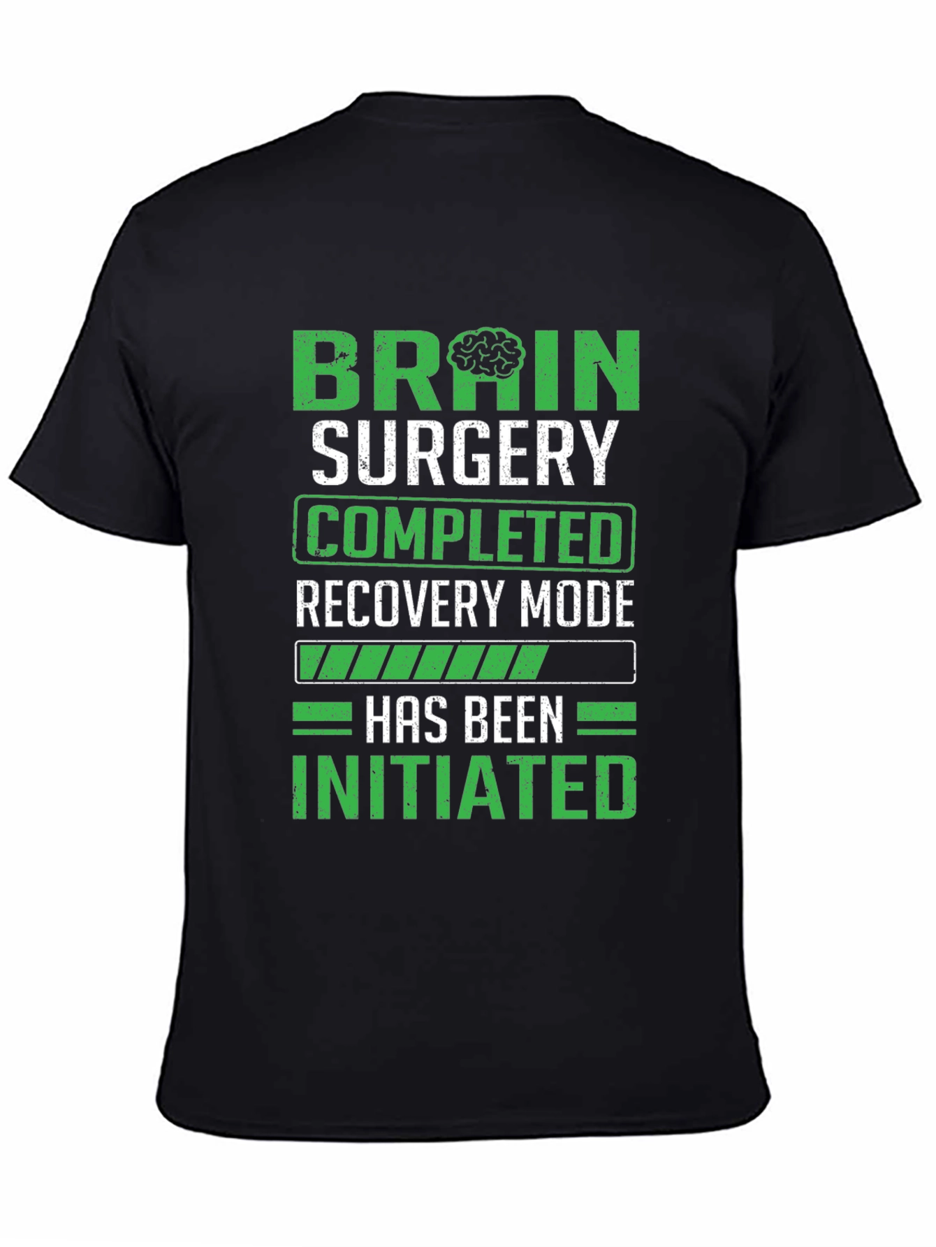 Brain Surgery Recovery Mode T-Shirt