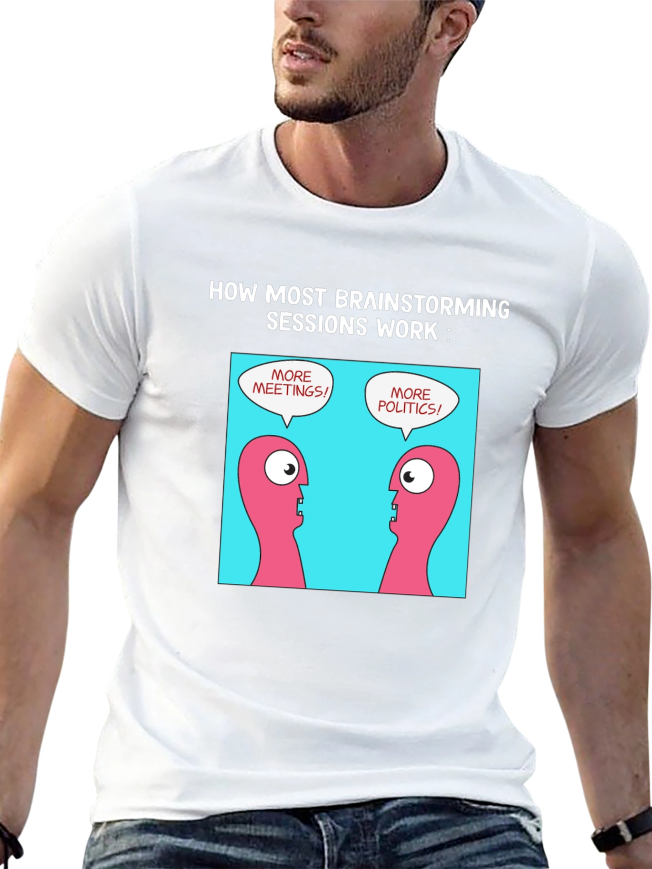 Brainstorming Humor T-Shirt - Meetings & Politics