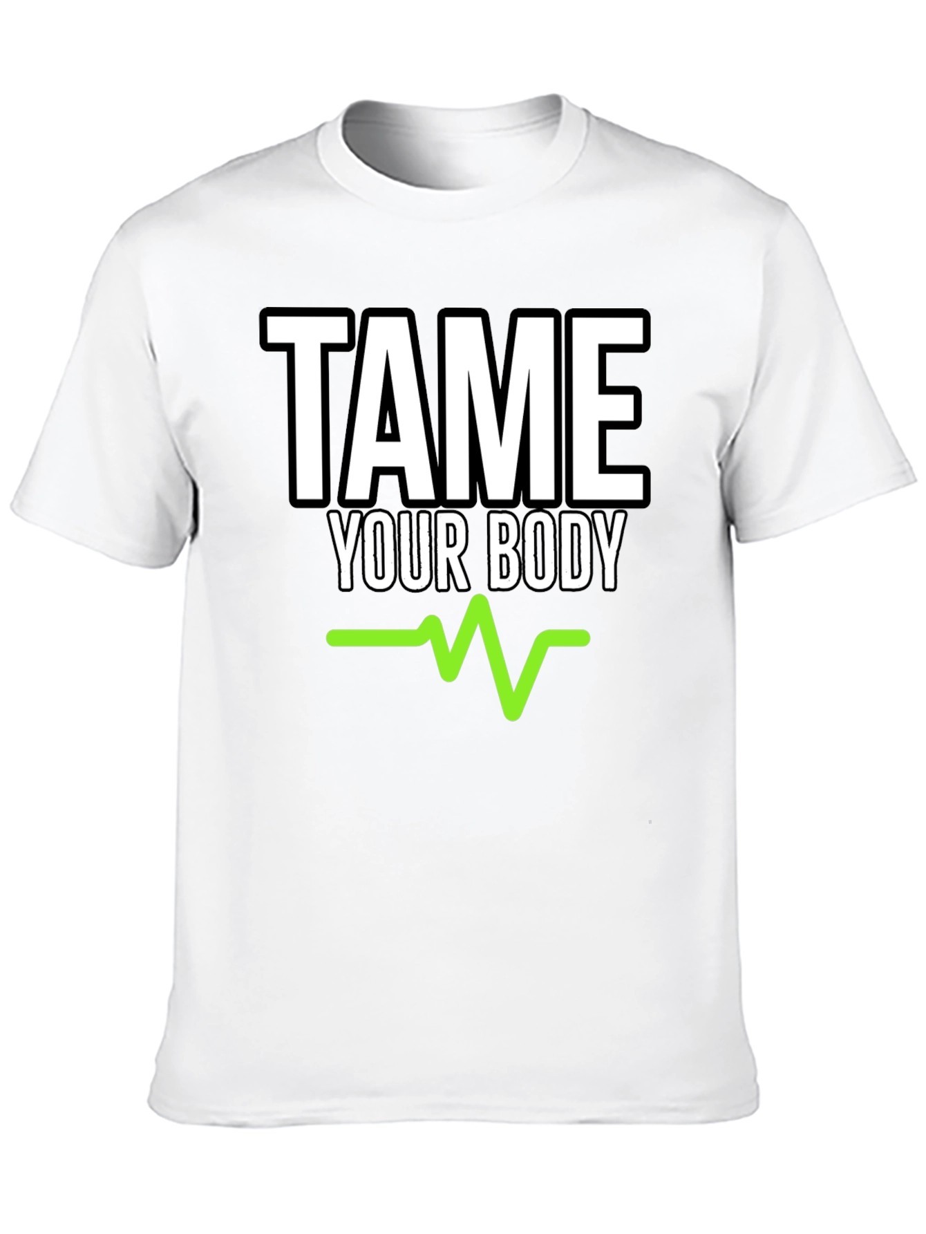 Tame Your Body Graphic Tee - Fitness Motivation Shirt