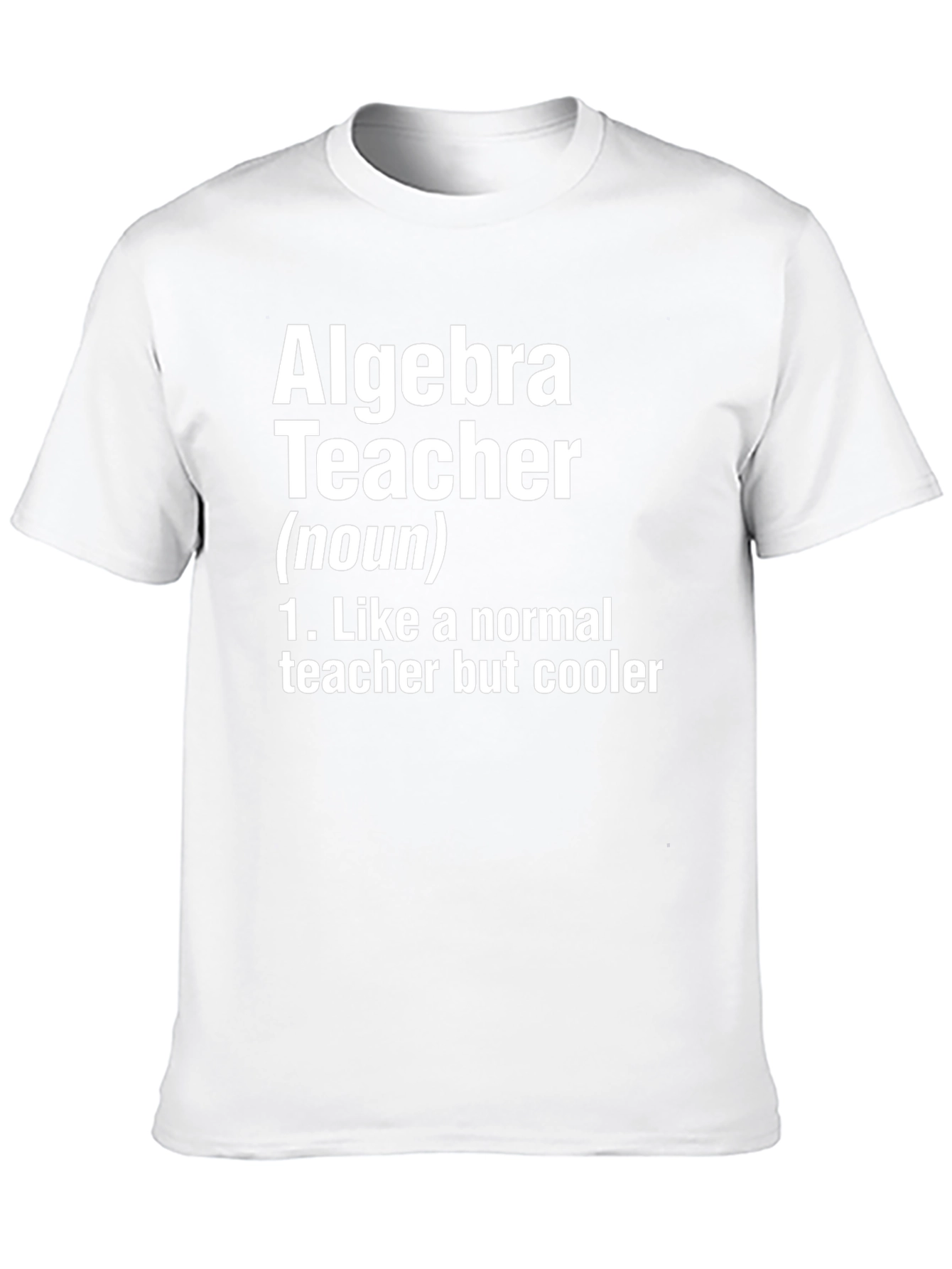 Algebra Teacher Funny Definition T-Shirt