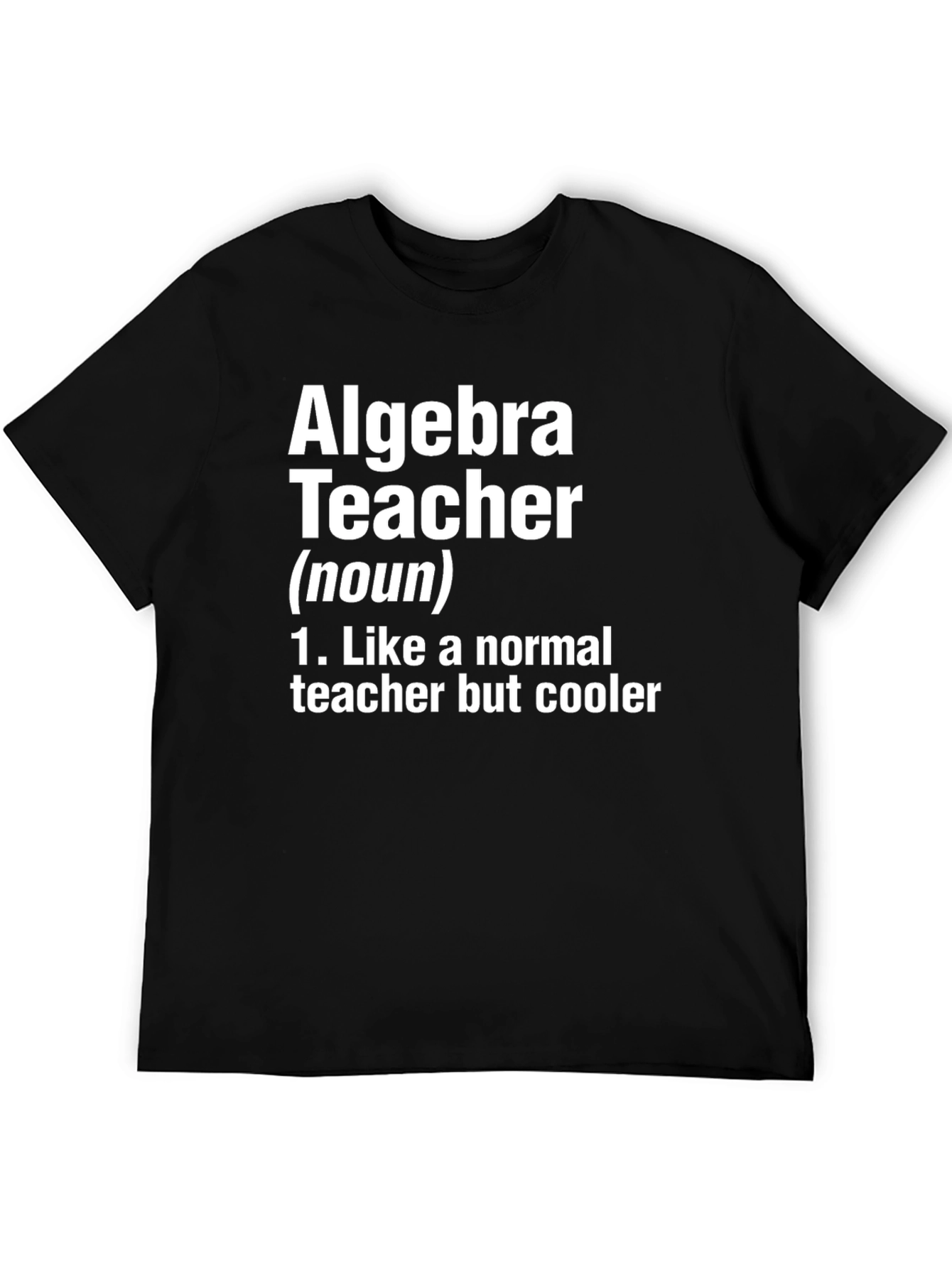 Algebra Teacher Funny Definition T-Shirt